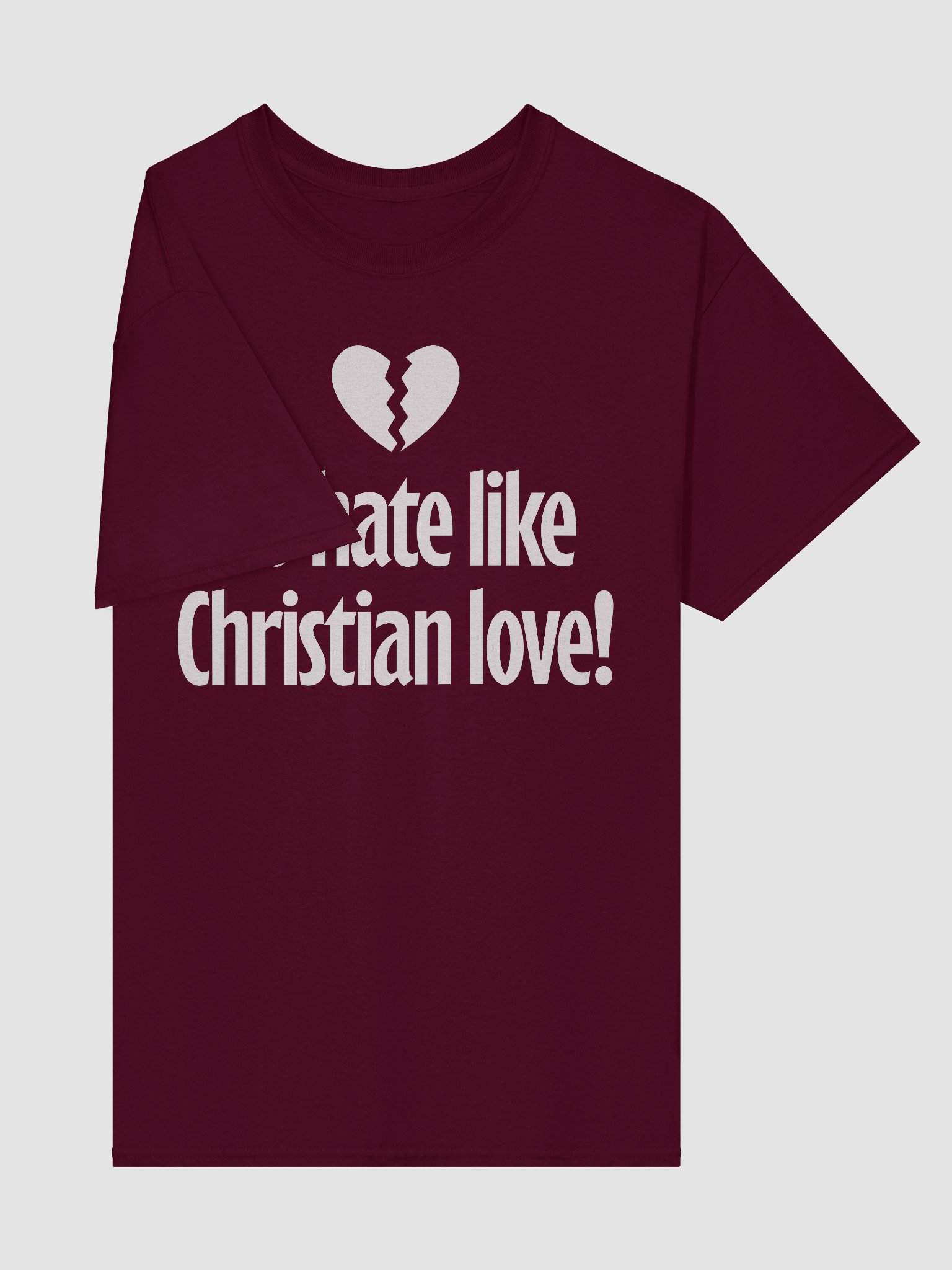 No Hate Like Christian Love! - Shirt product image (4)