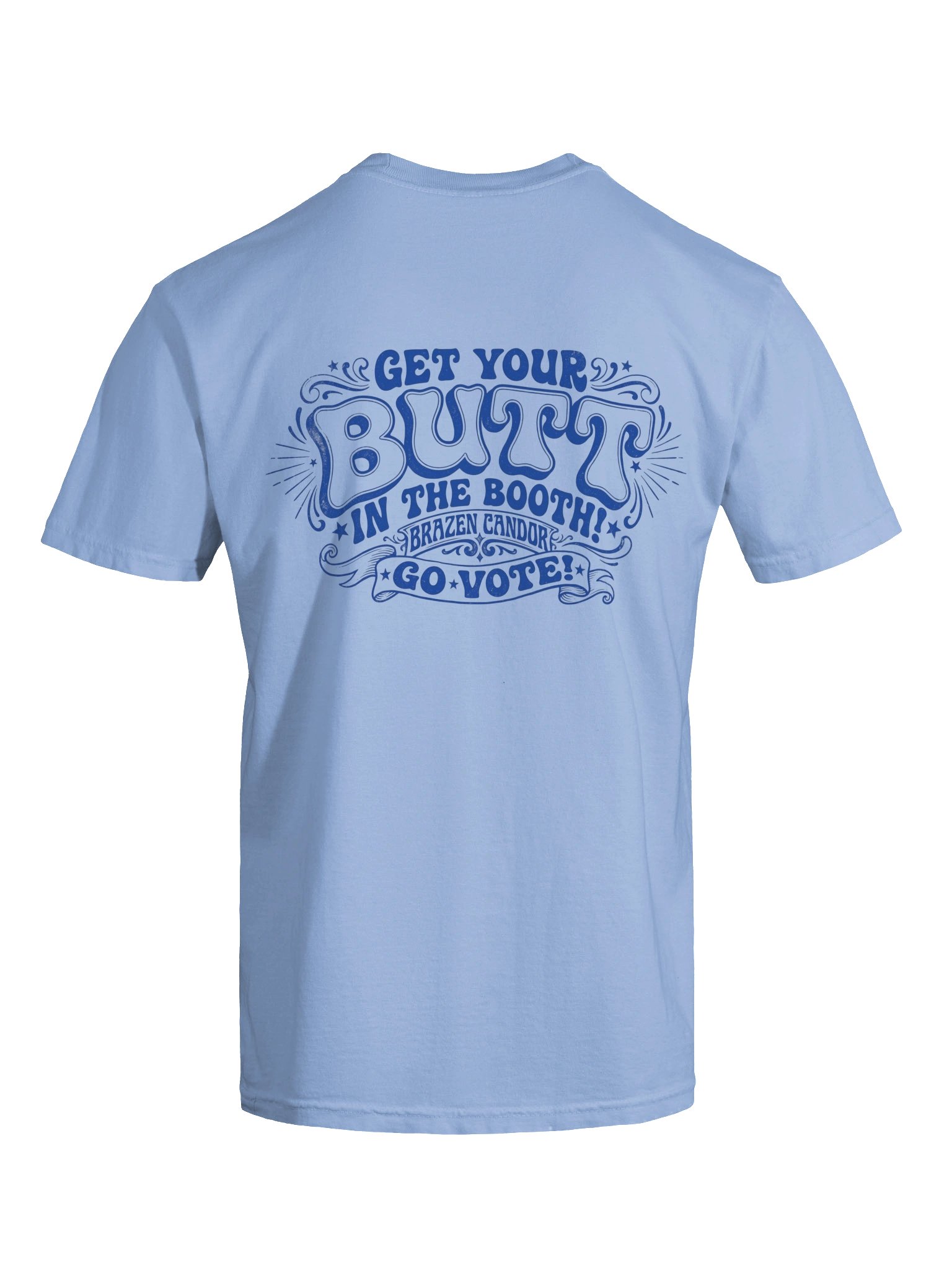 Brazen Candor – Get Your Butt in the Booth! Classic Tee - Light Blue - Vote Blue product image (11)