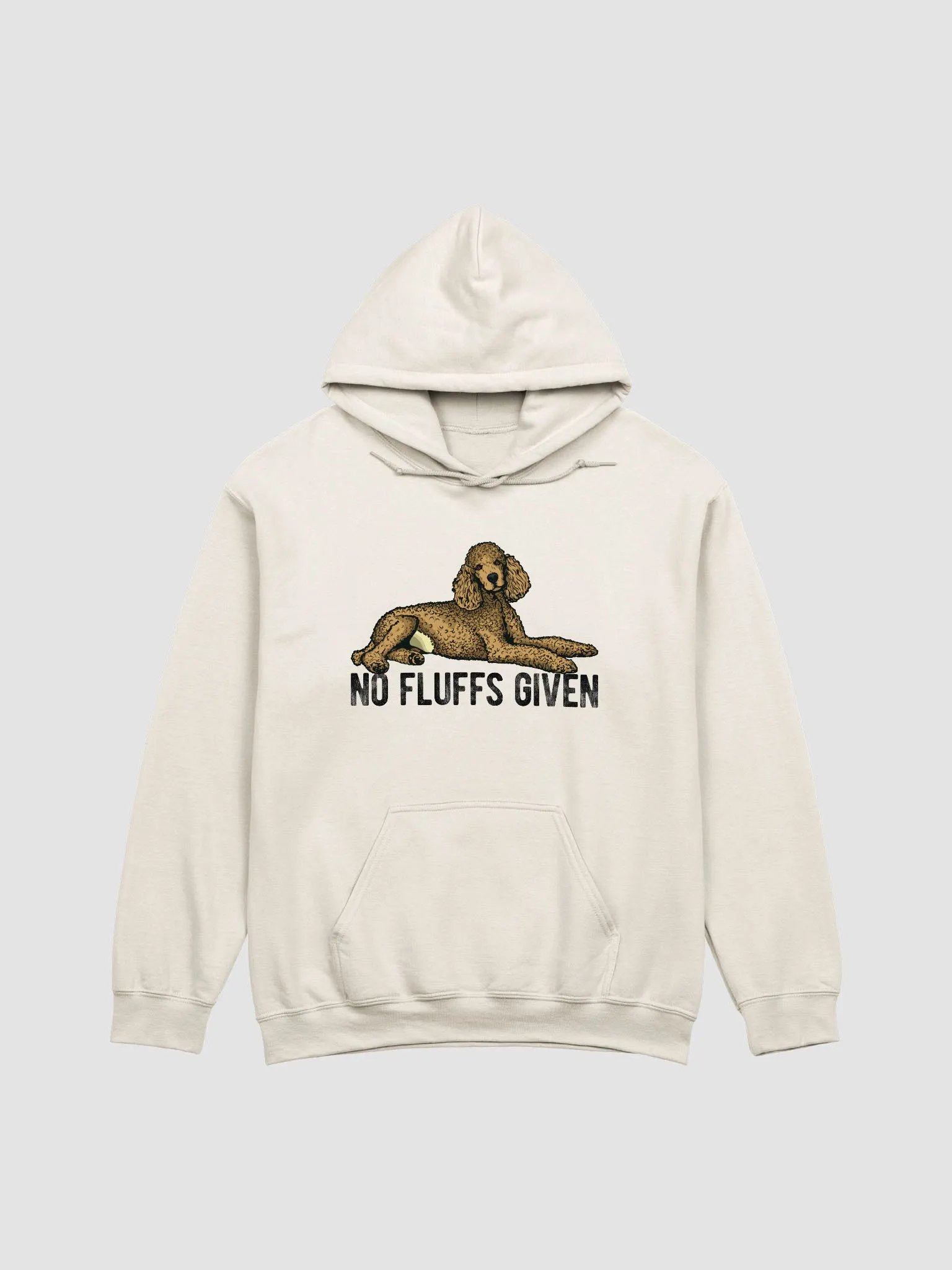 No Fluffs Given Hooded Sweatshirt of a Standard Poodle | Funny Hoodie for Poodle Paw-rents product image (1)
