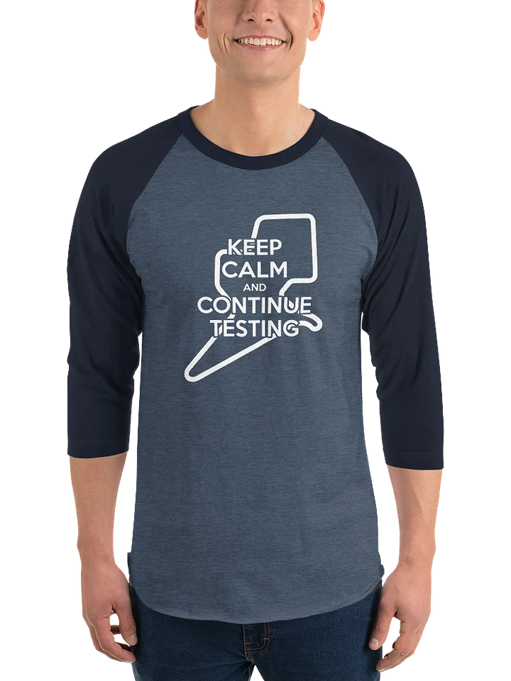Keep Calm & Continue Testing Baseball Tee product image (1)