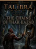 Novella 4.2: The Chains of Thar-Kazad, The Fractured Cadence of Talibra