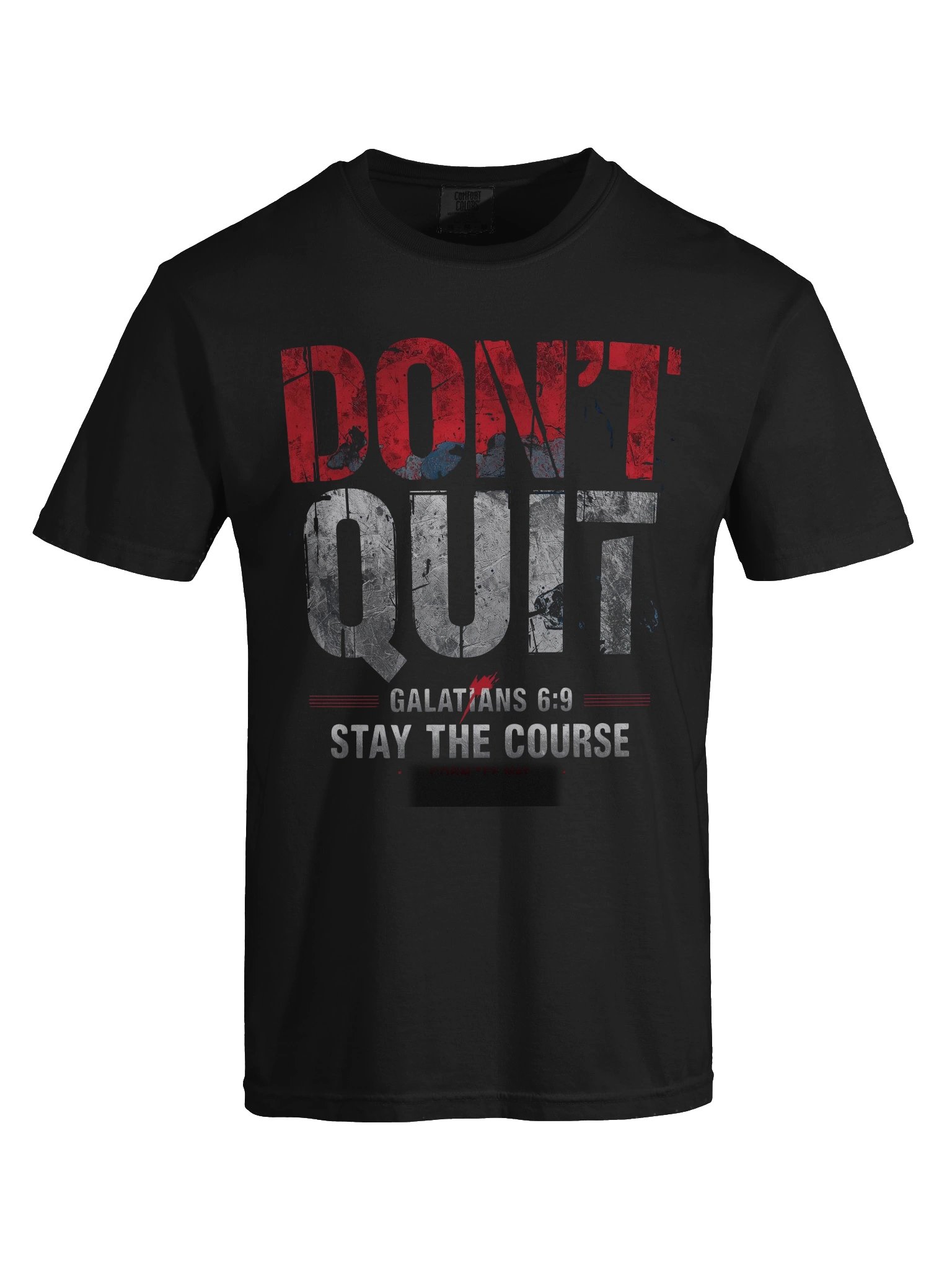 DON'T QUIT — Galatians 6:9 Grunge Tee product image (5)