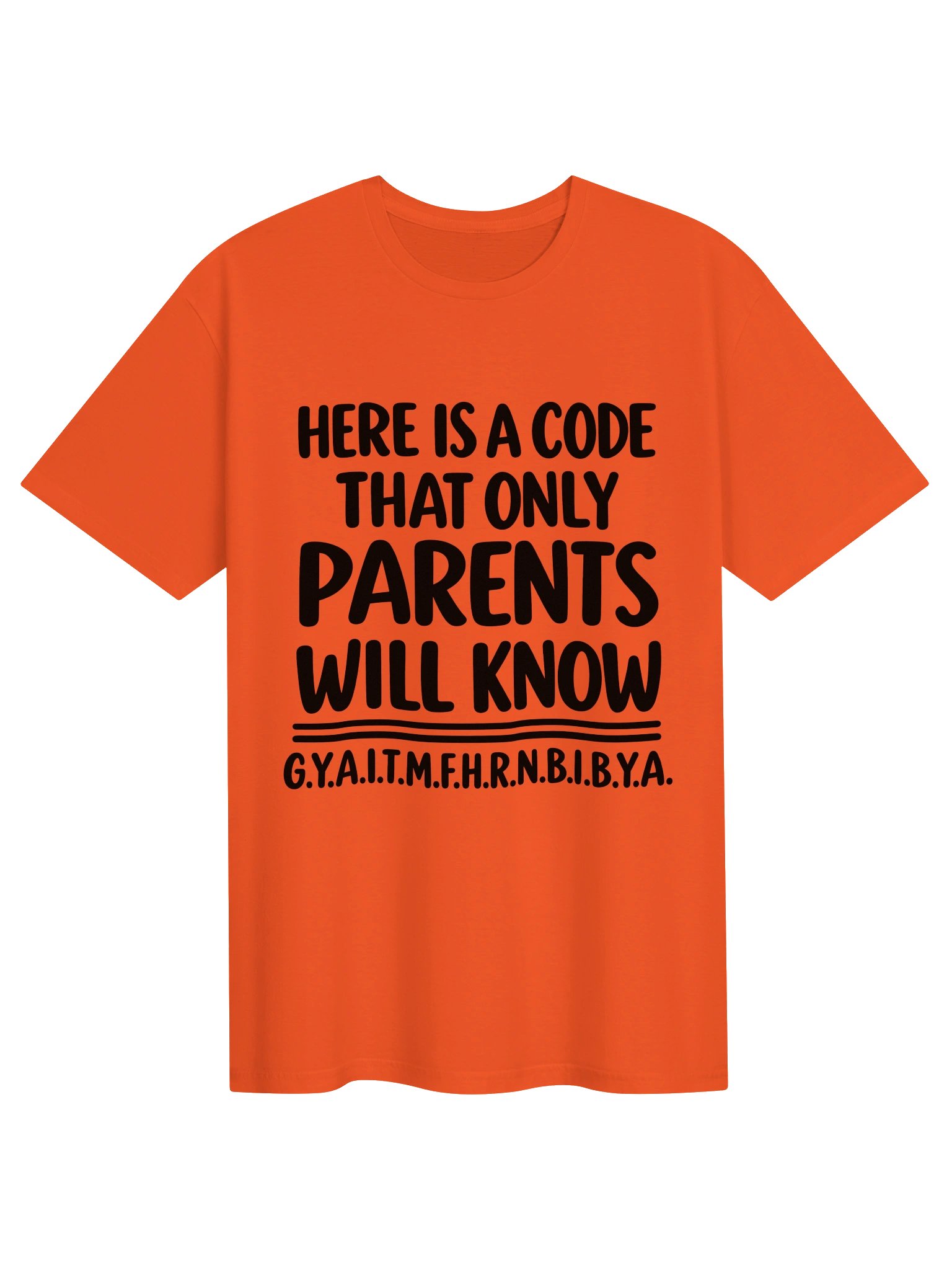 Here Is a Code That Only Parents Will Know Funny T-Shirt product image (1)