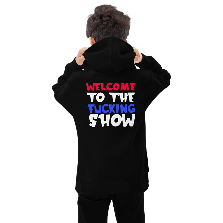 WELCOME TO THE SHOW - Classic Hoodie product image (1)