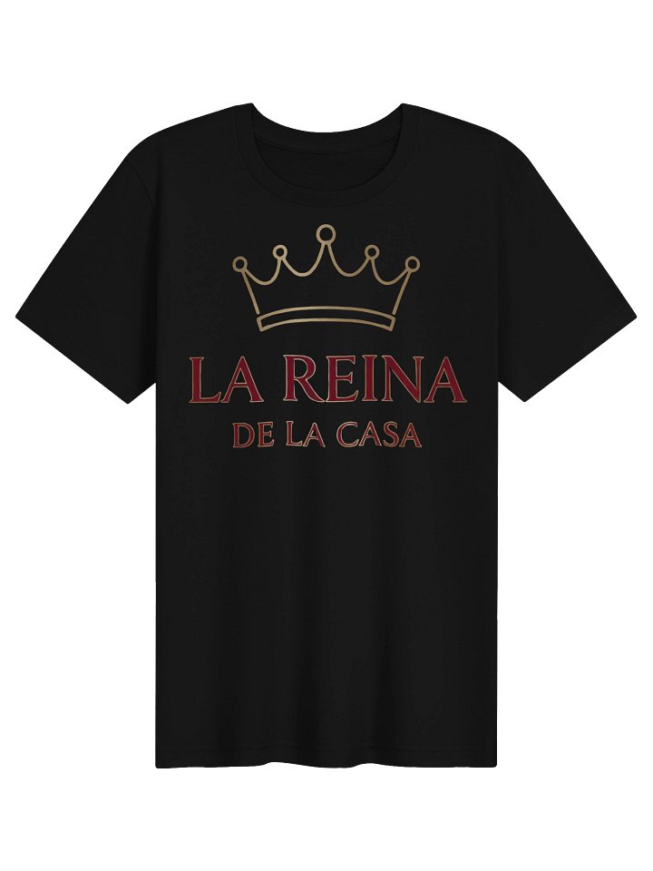 La Reina de la Casa – Queen of the House Tee for Moms product image (1)