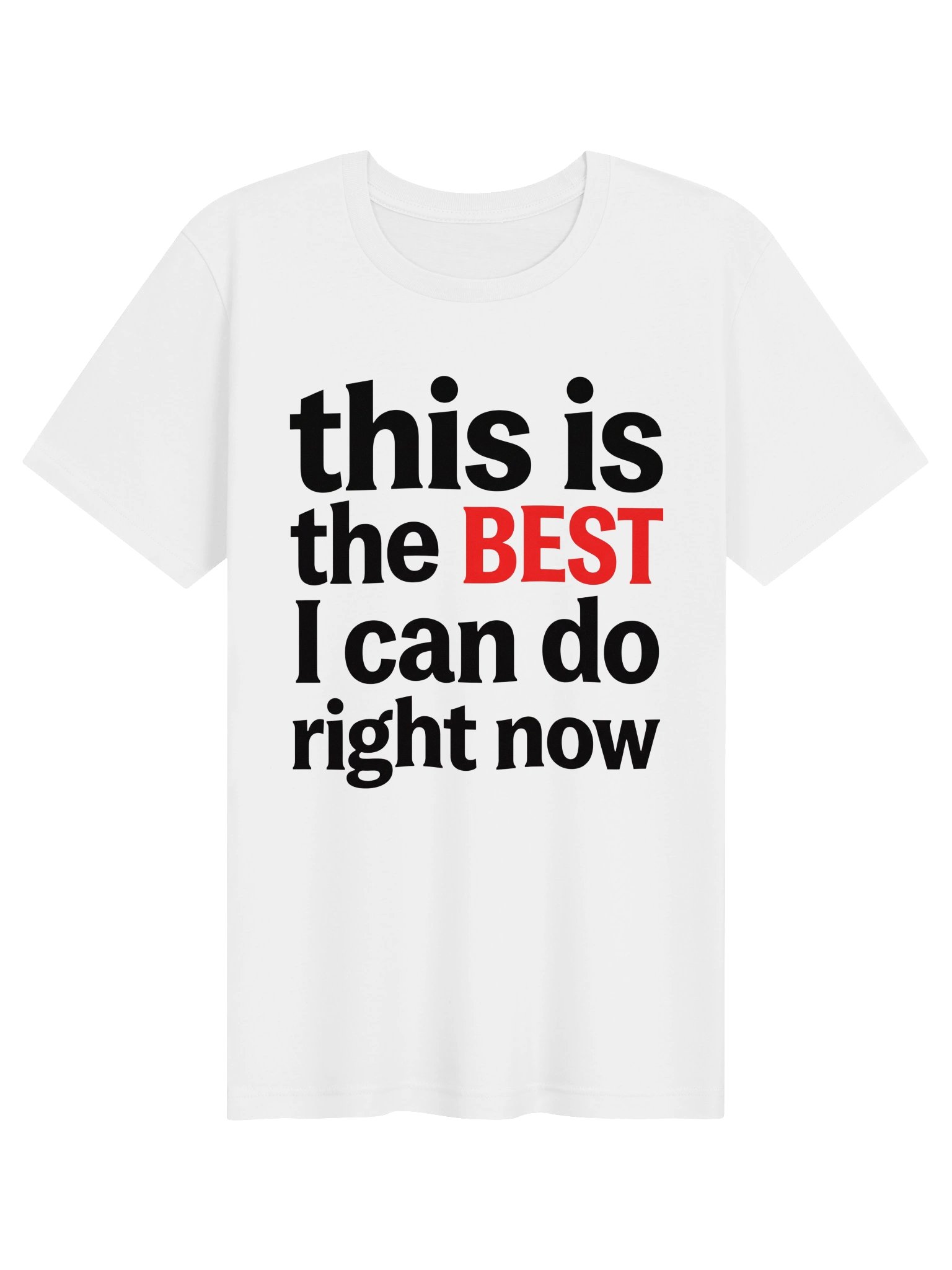 this is the Best I can do right now Statement Tee product image (6)