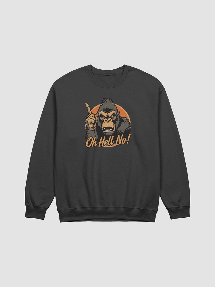 Oh Hell No Funny Sweatshirt product image (1)