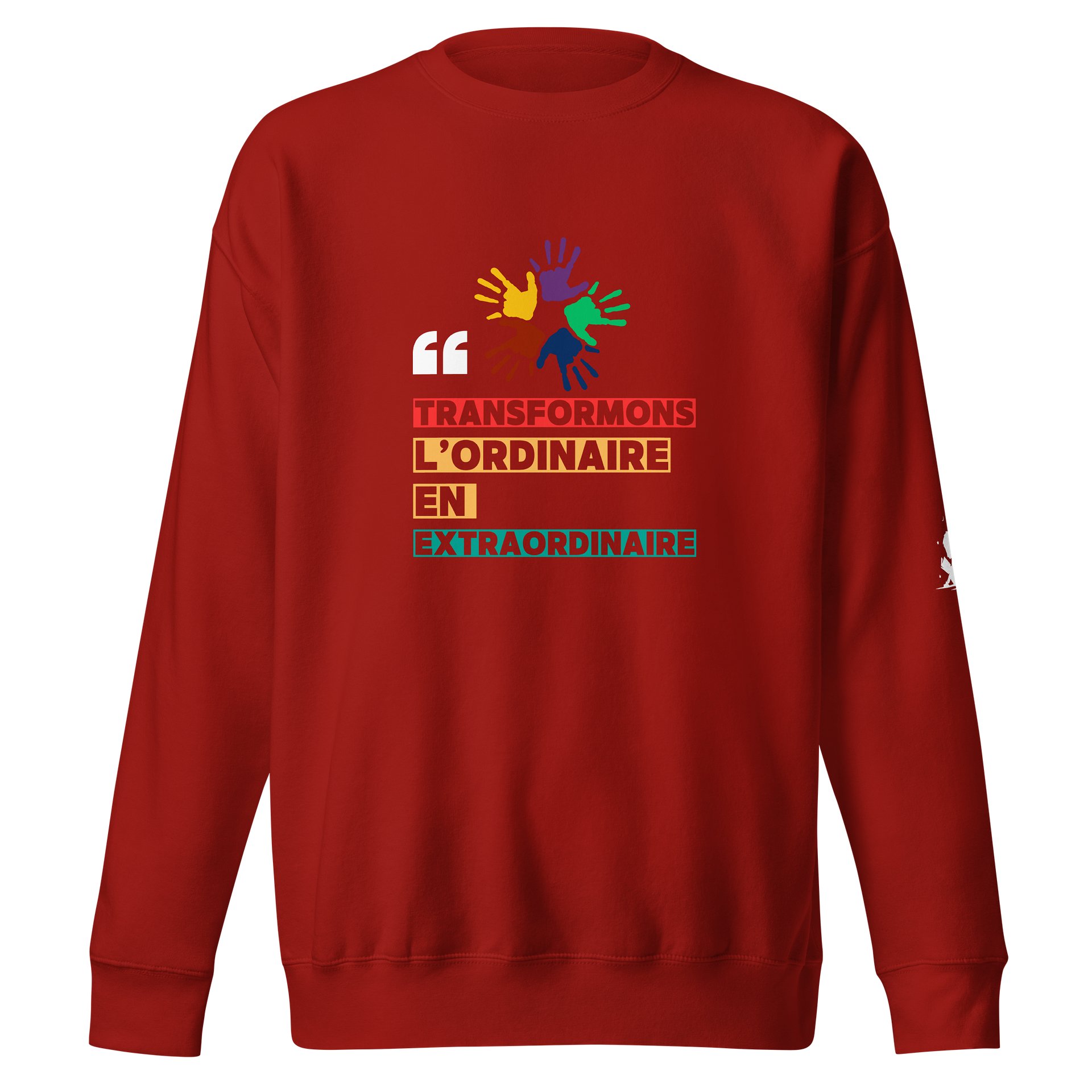 Transformons l’Ordinaire en Extraordinaire Sweatshirt product image (1)