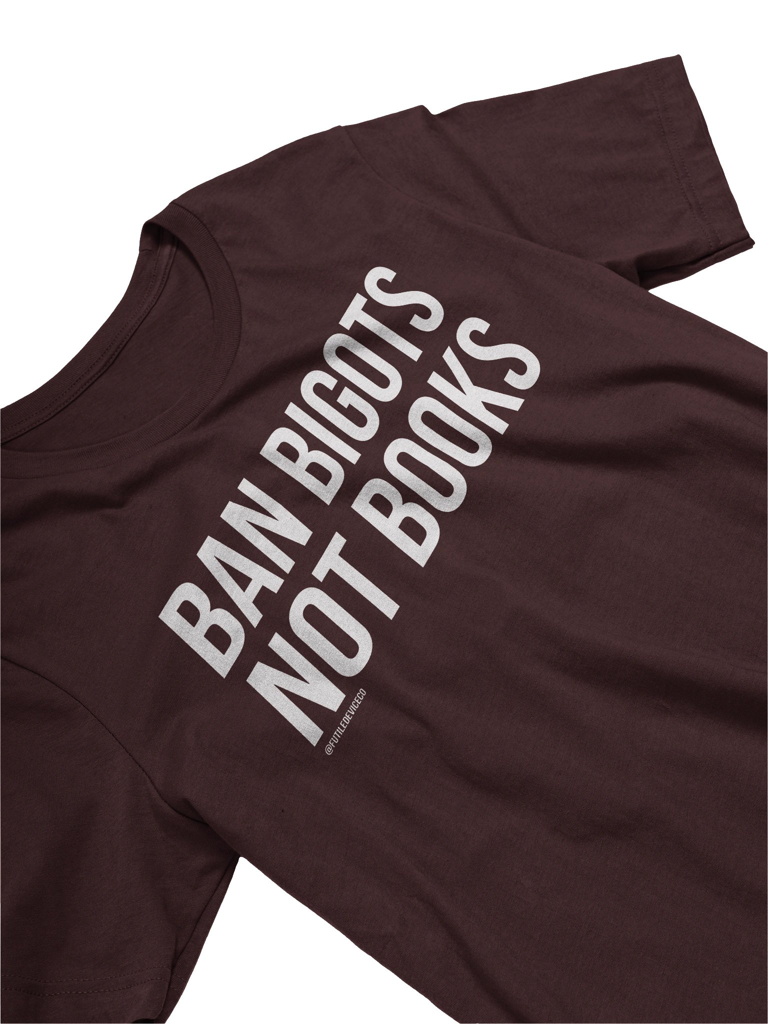 FUTILE DEVICE: BAN BIGOTS NOT BOOKS (TEE) product image (19)