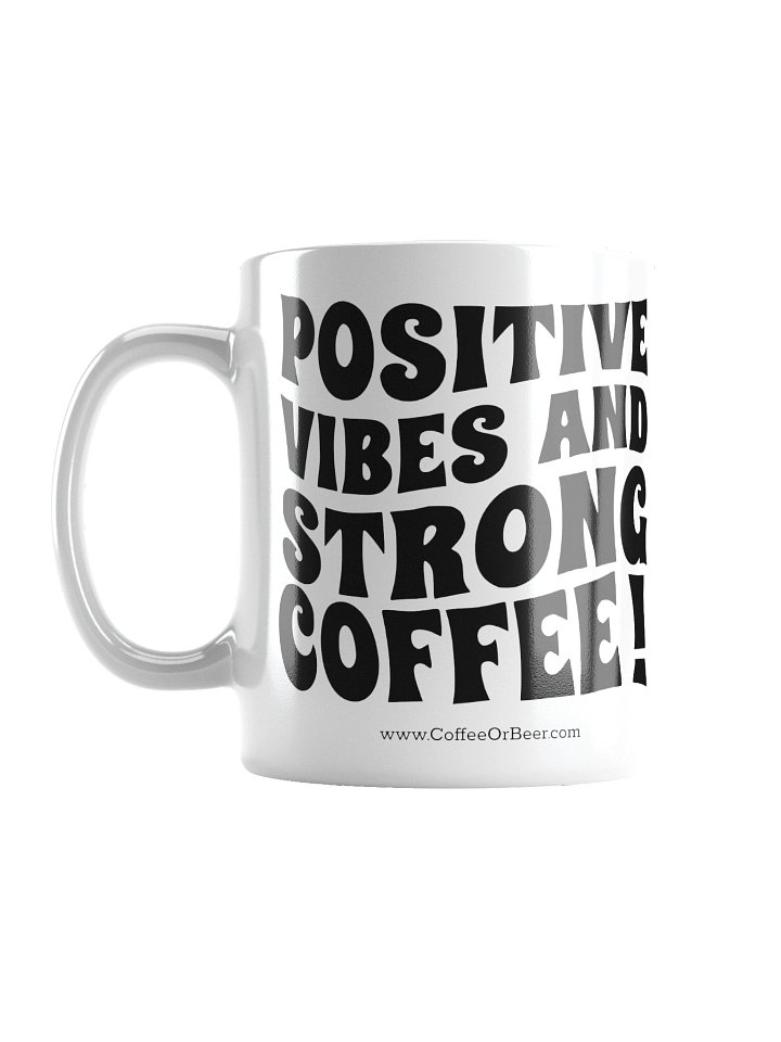 Positive Vibes & Strong Coffee Mug product image (1)