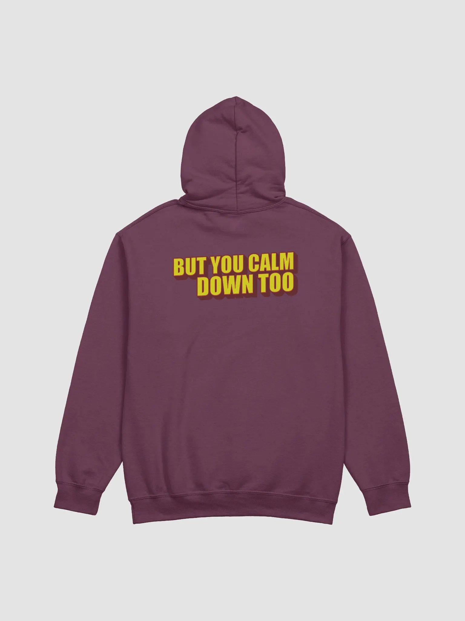 I'LL CALM DOWN BUT YOU CALM DOWN TOO product image (2)