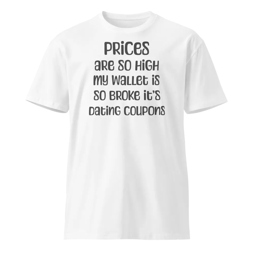 Prices So High T-Shirt product image (1)