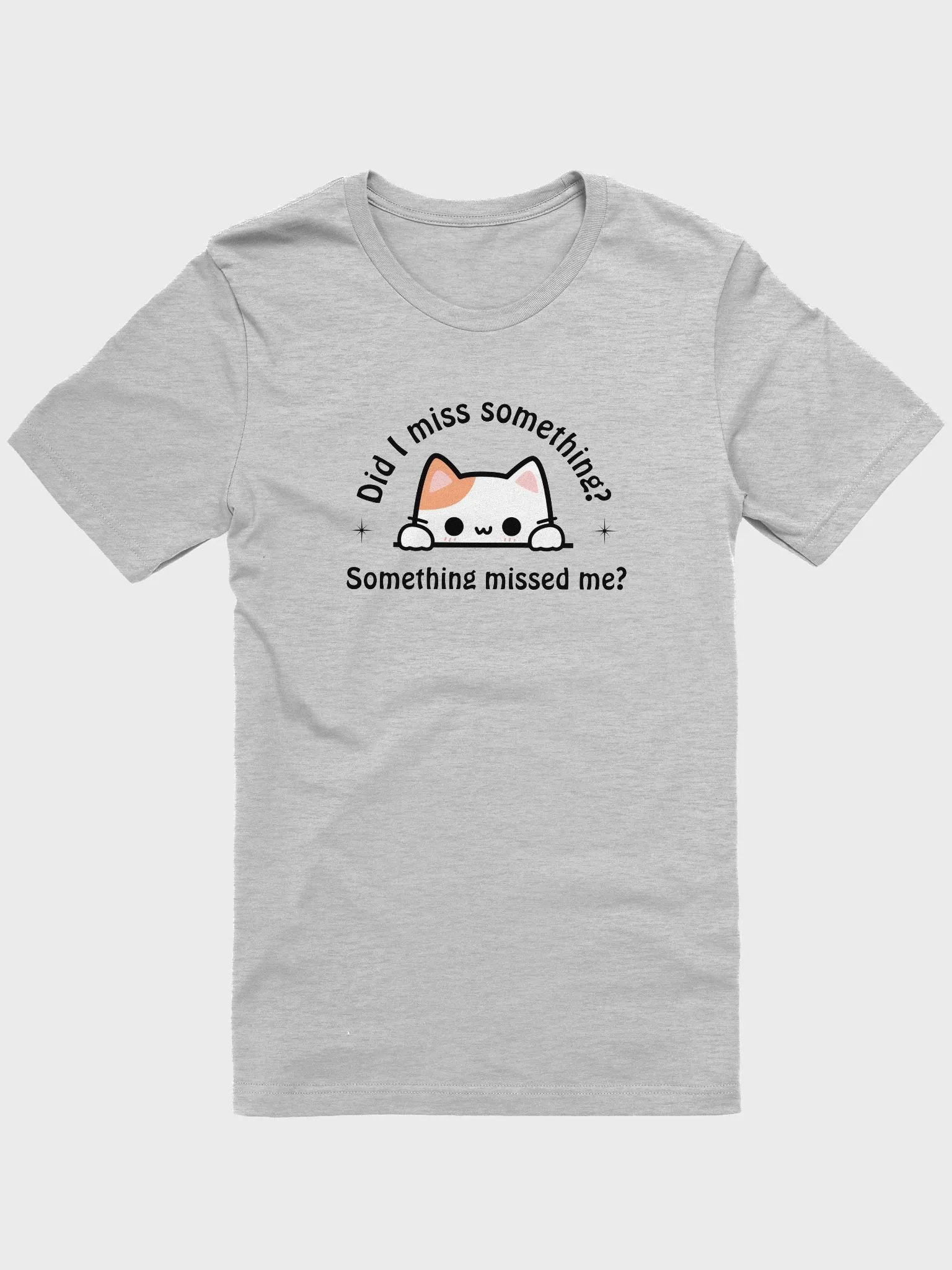 Did I Miss Something T-shirt product image (2)