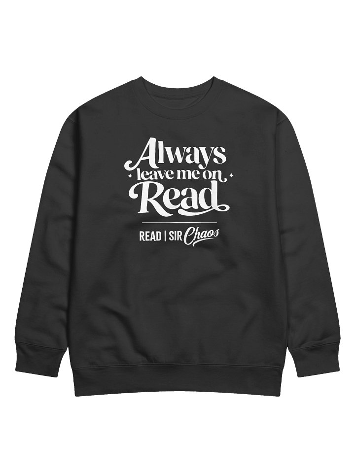 Leave Me on Read Sweatshirt product image (2)