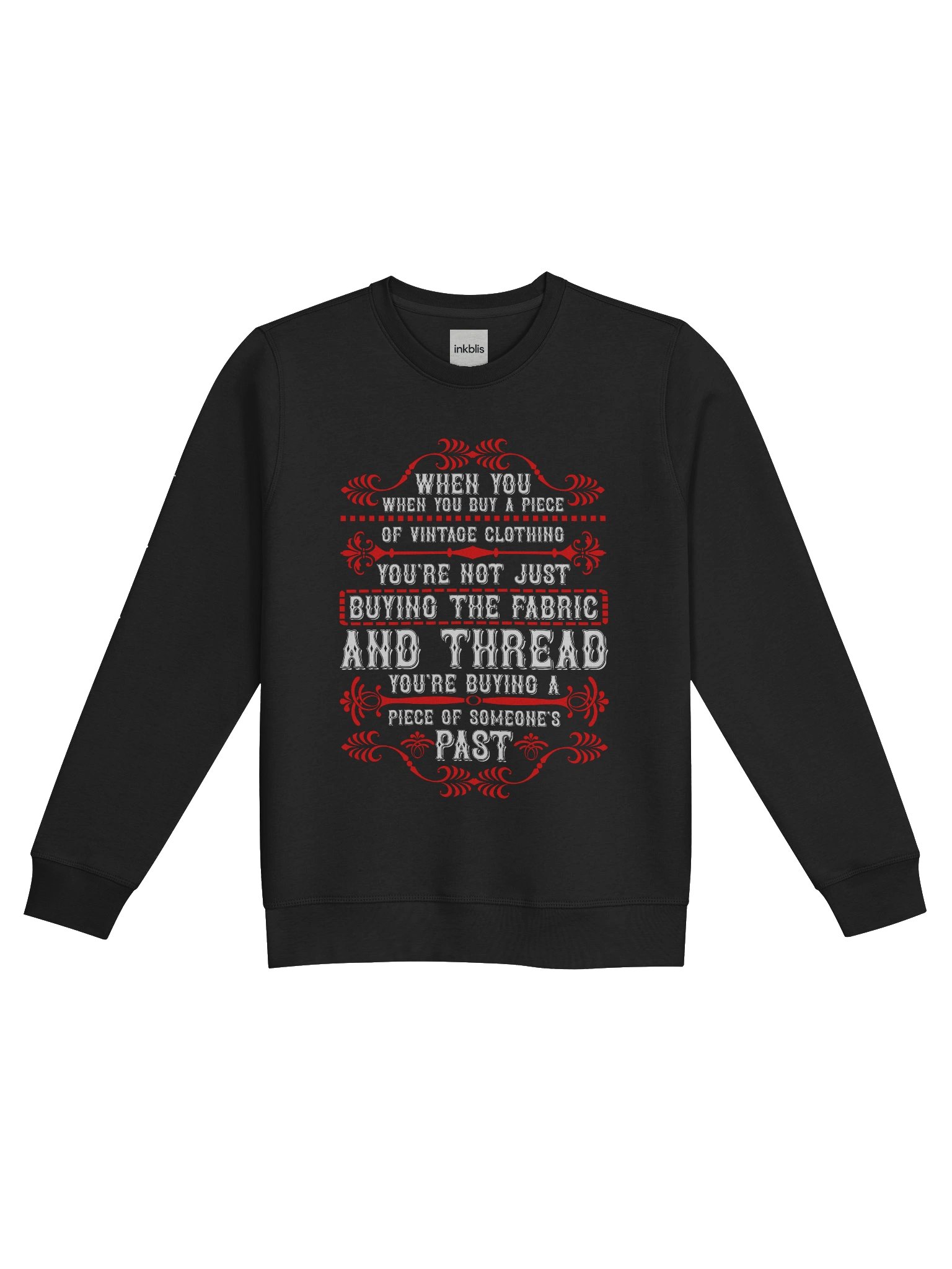 When You Buy Vintage Clothing You're Buying Someone's Past Sweatshirt product image (1)