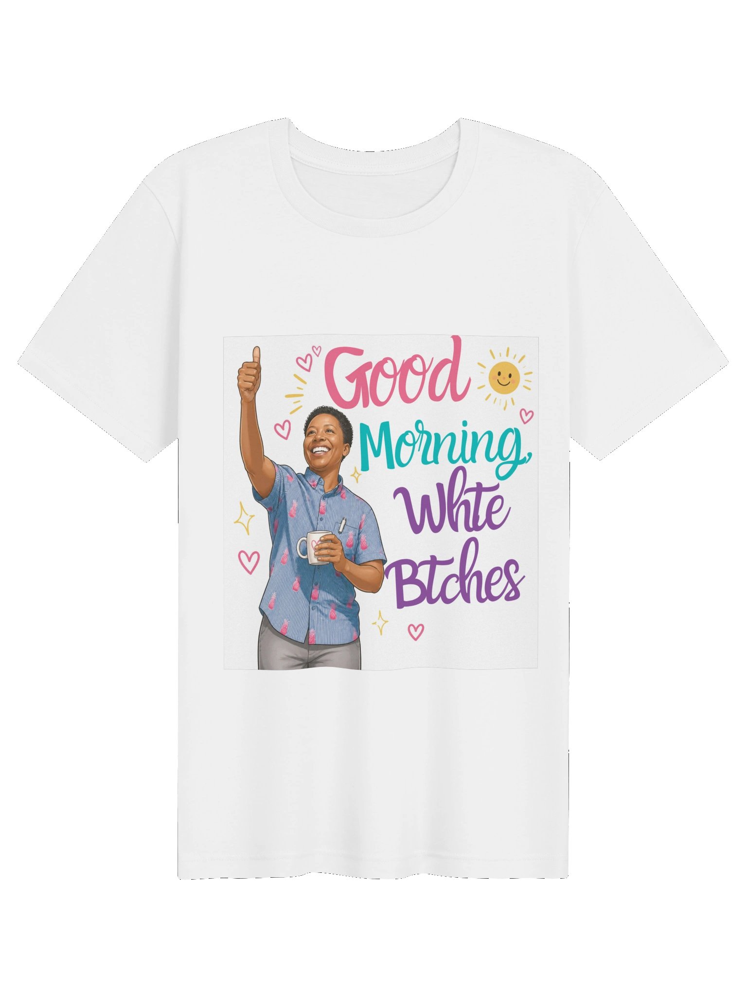 Good Morning, WhiteB*tches T-Shirt product image (1)