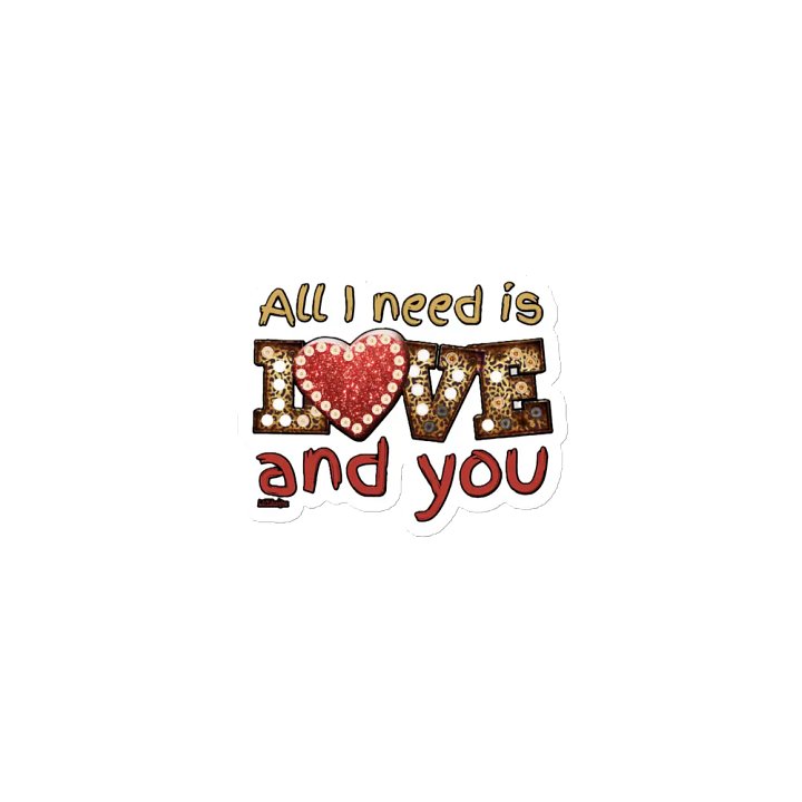 ALL I NEED IS LOVE AND YOU product image (1)