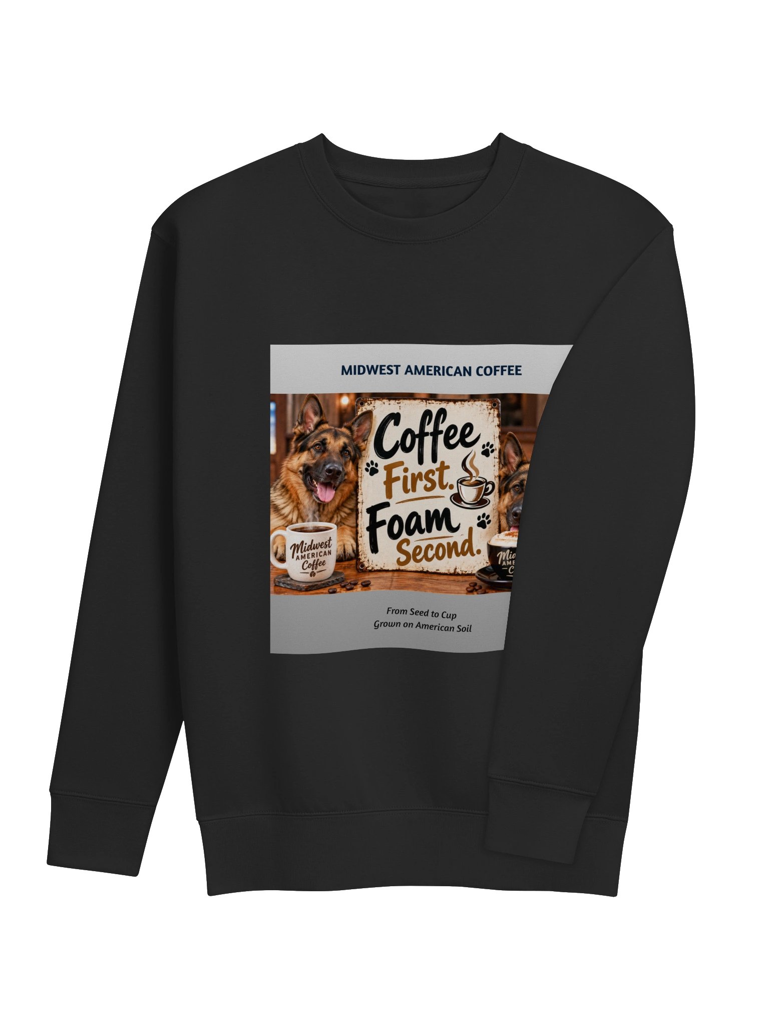 Coffee First. Foam Second. – German Shepherd Premium Crewneck Sweatshirt product image (36)