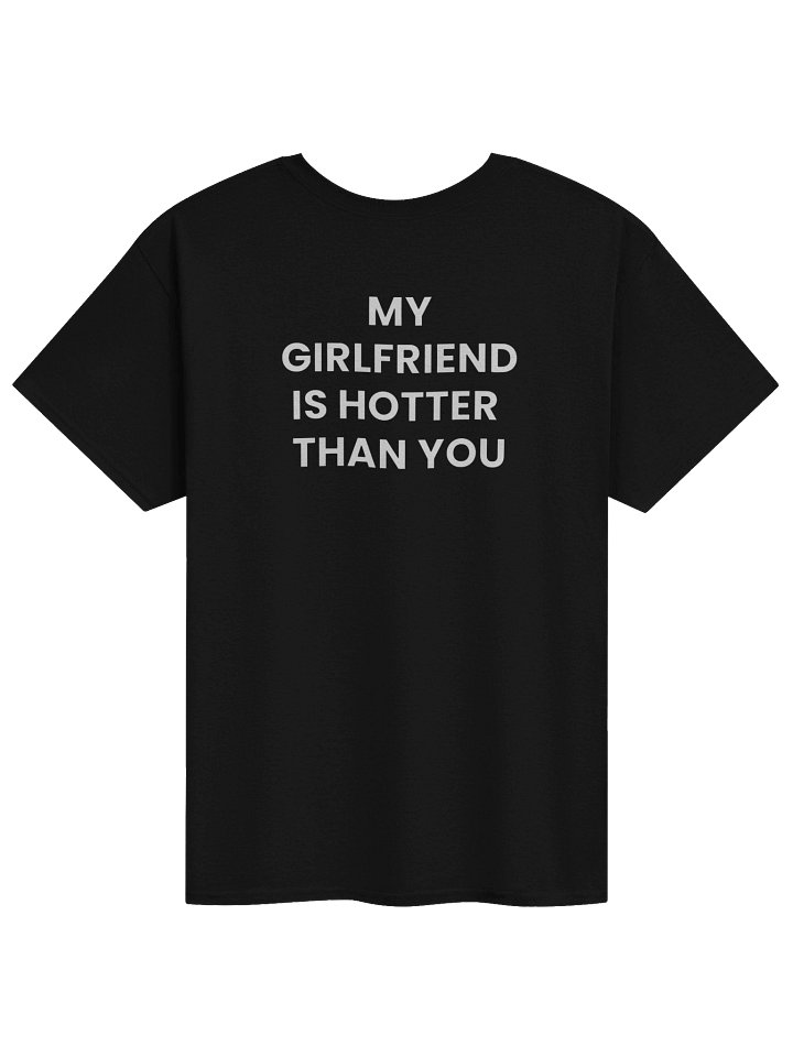 MY GIRLFRIEND IS HOTTER THAN YOU BLACK product image (1)