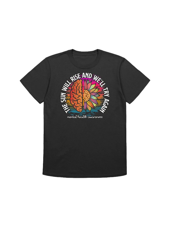 Mental Health Awareness - "The Sun Will Rise" Hope Graphic T-Shirt product image (4)