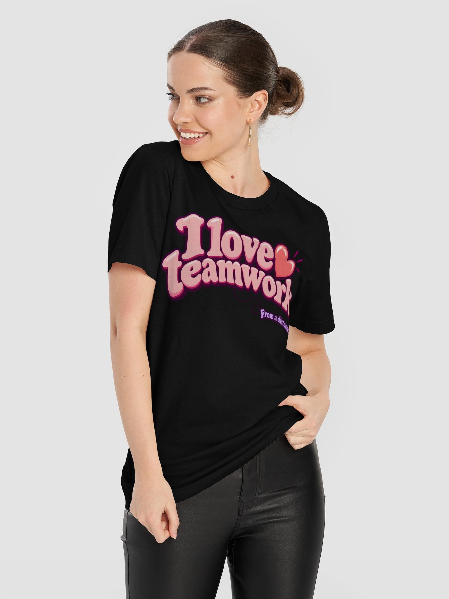 I Love Teamwork. From a Distance. Tee product image (118)
