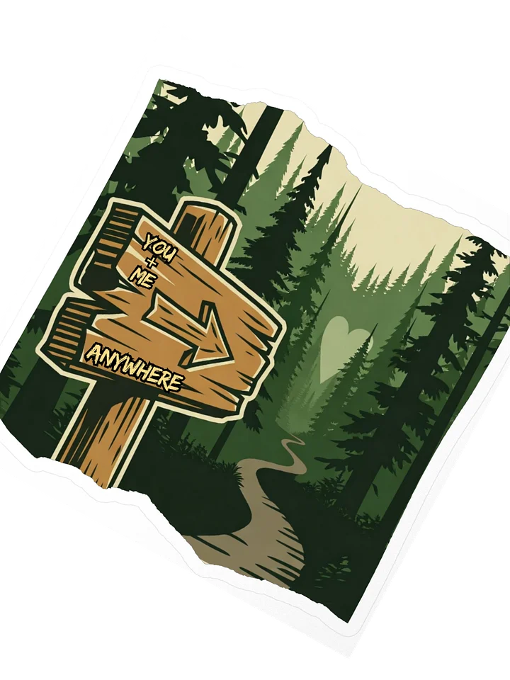 You + Me Anywhere – Northwoods Trail Sign Sticker product image (2)
