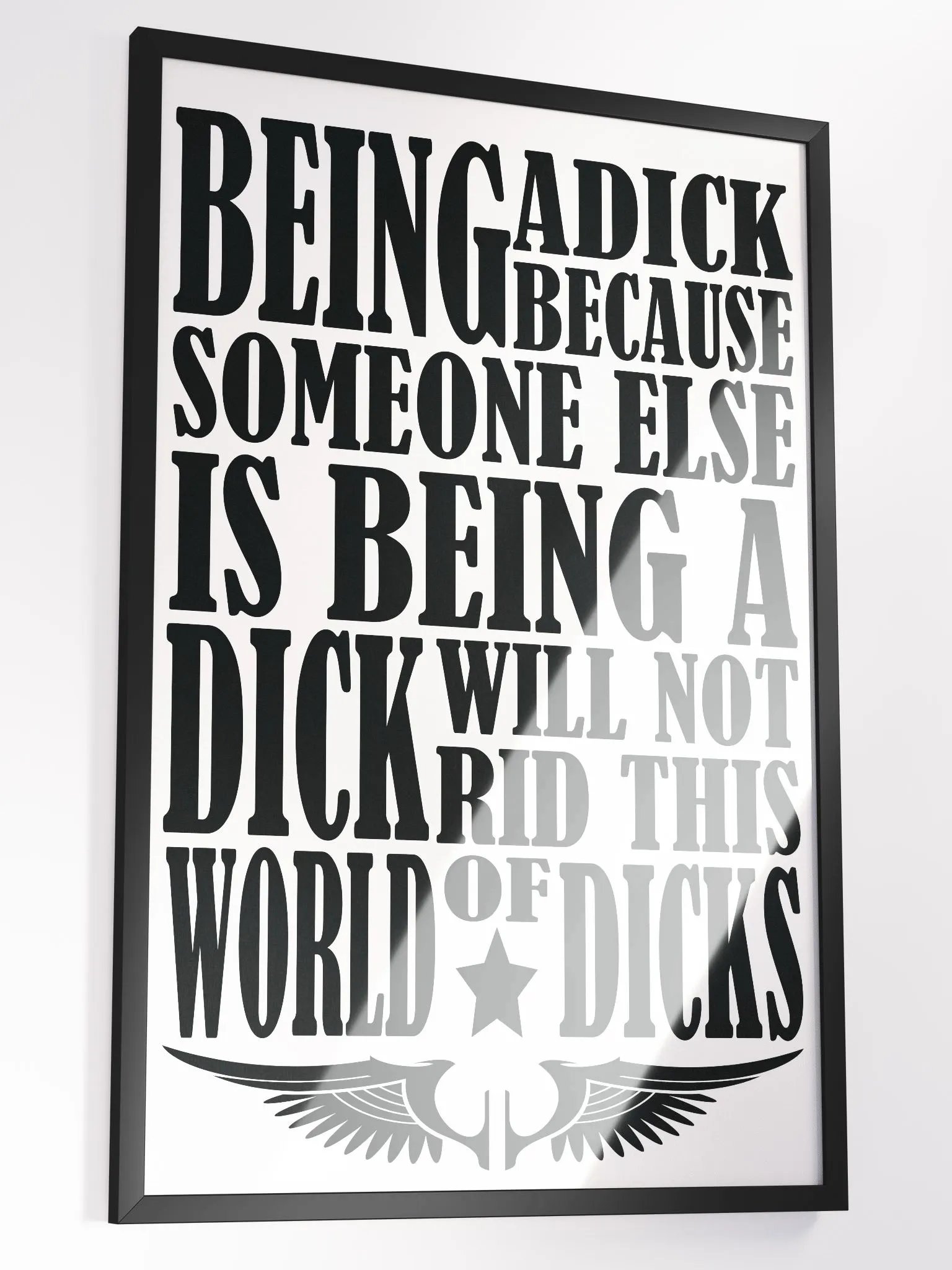 Behaviour - Stop Being A Dick - Framed High-Quality Matte Poster product image (3)