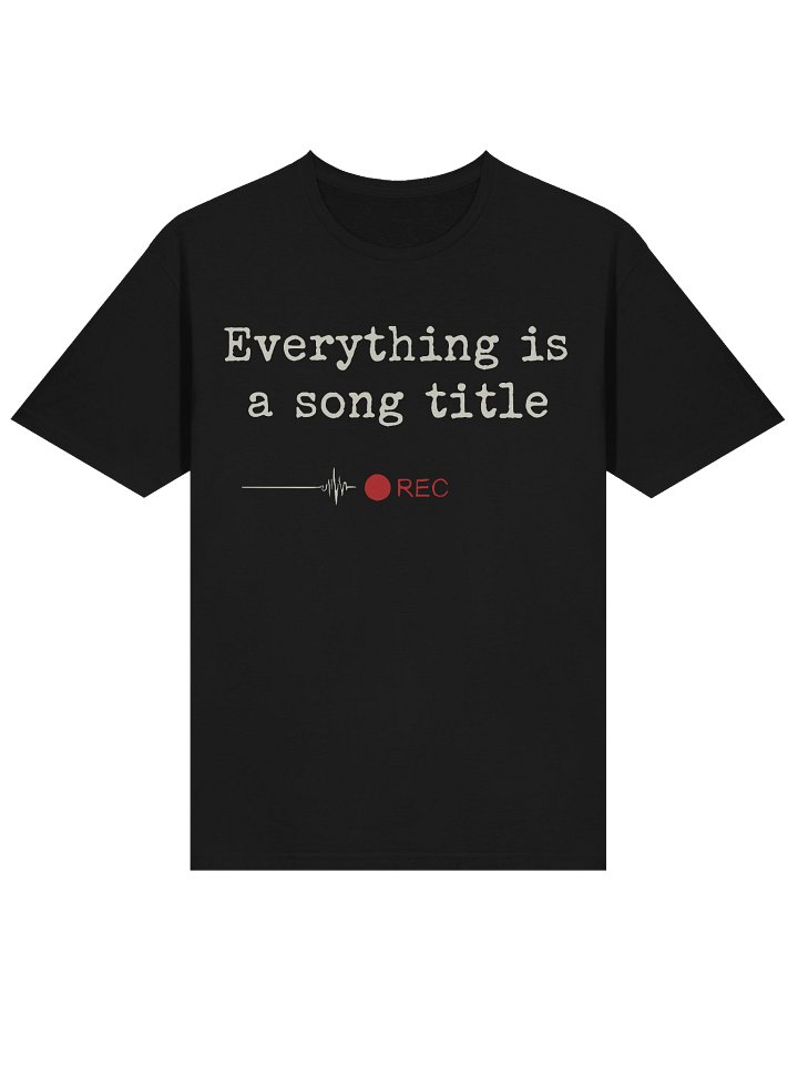 Everything is a song title product image (2)