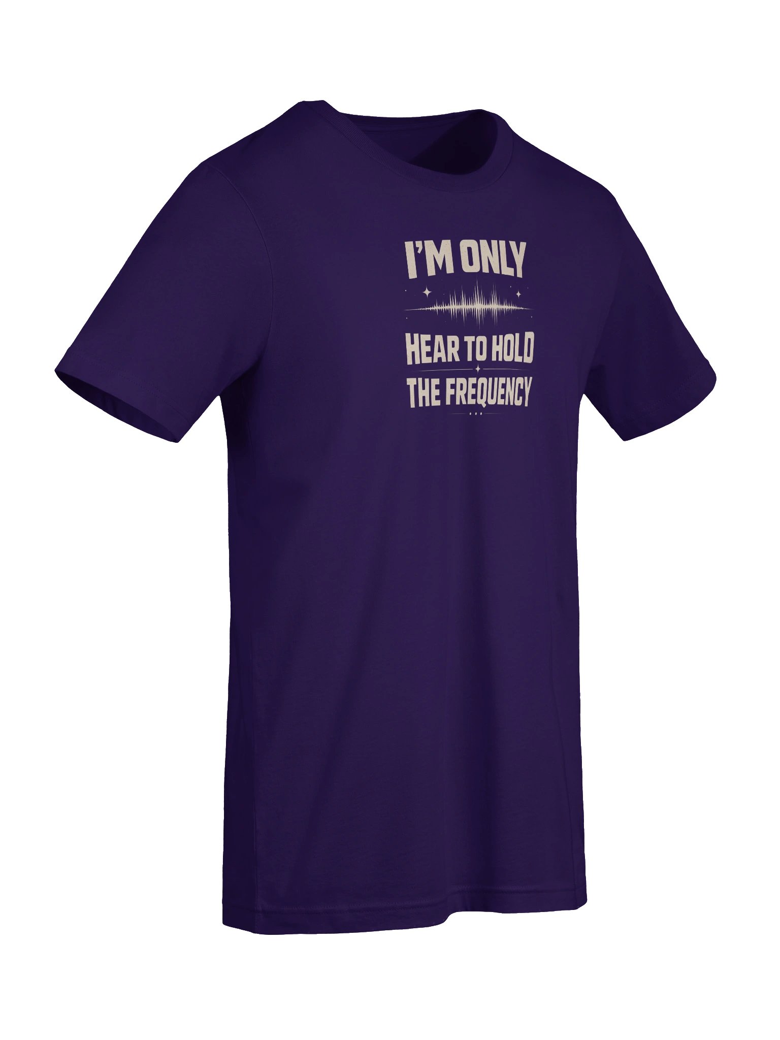 "I'm only hear to hold the Frequency" Meme Shirt product image (67)