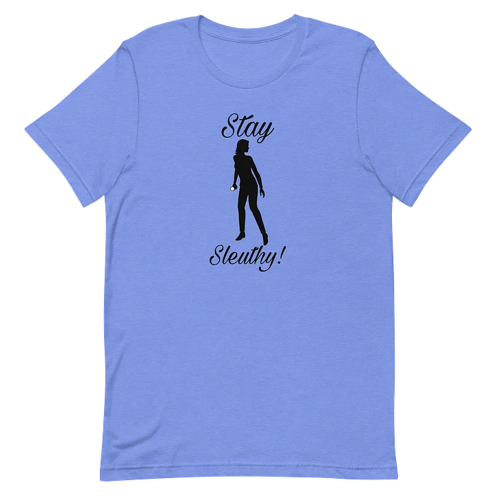 Stay Sleuthy! Shirt product image (2)