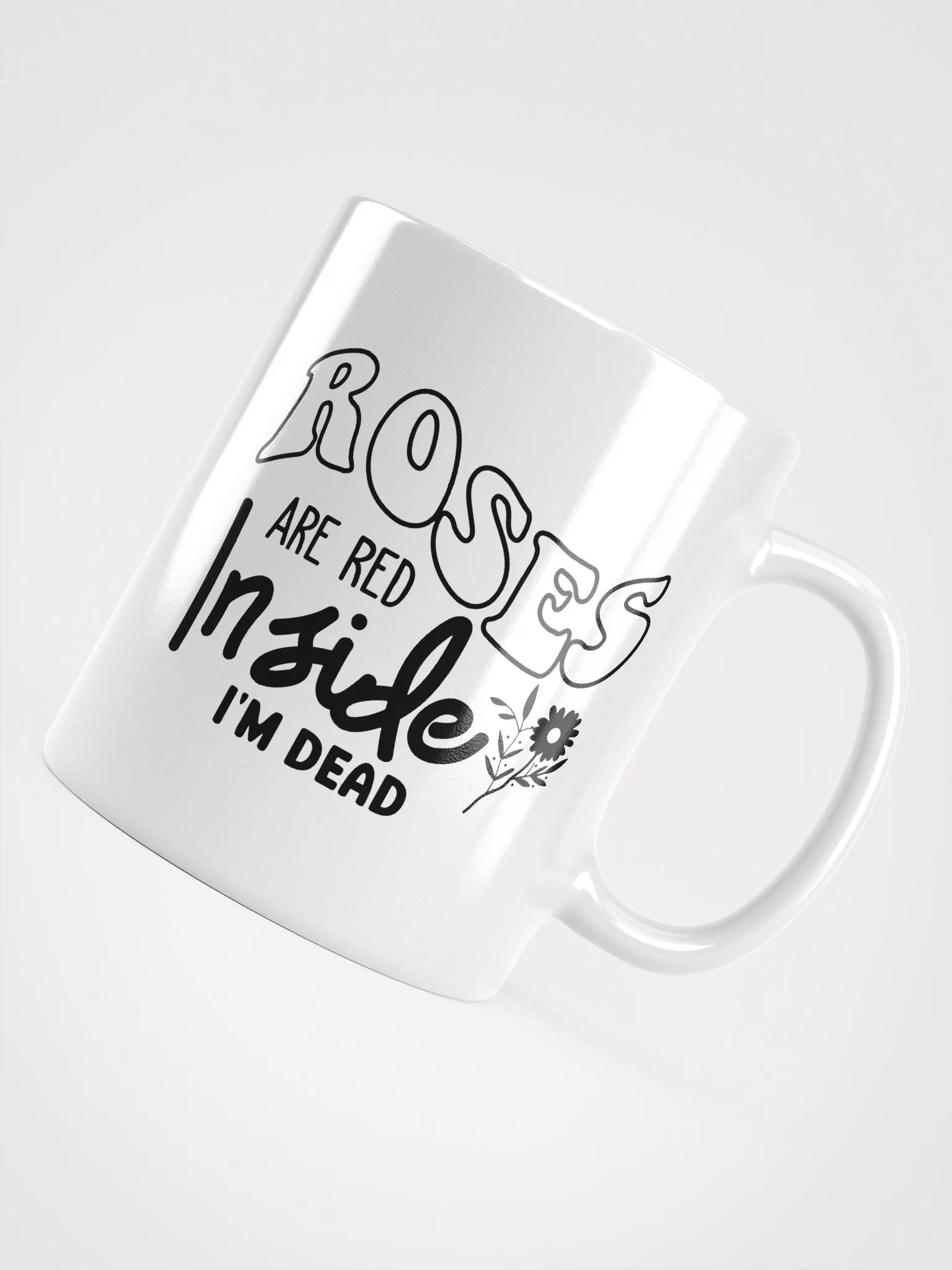 Roses Are Red Inside Im Dead Glossy Mug product image (4)