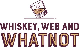 Whiskey Web and Whatnot