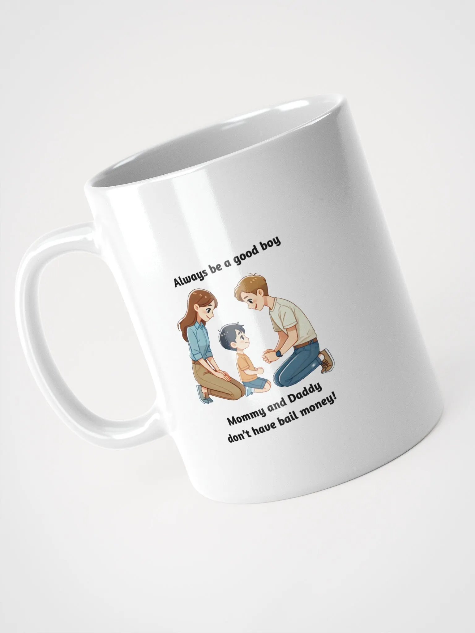 Mommy and Daddy Don't Have Bail Money! Coffee Mug product image (3)