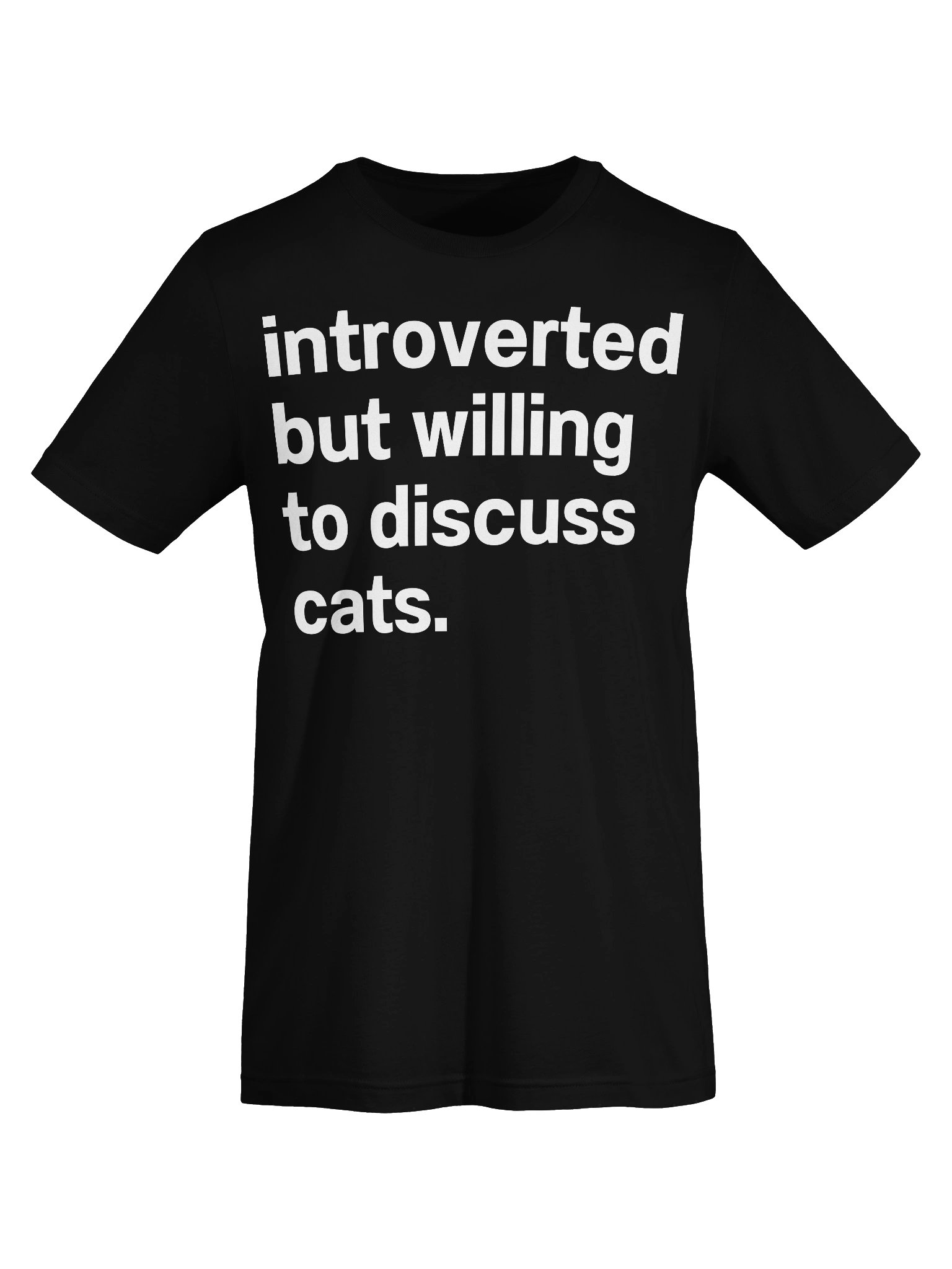 Introverted but willing to discuss cats. Unisex T-Shirt product image (72)