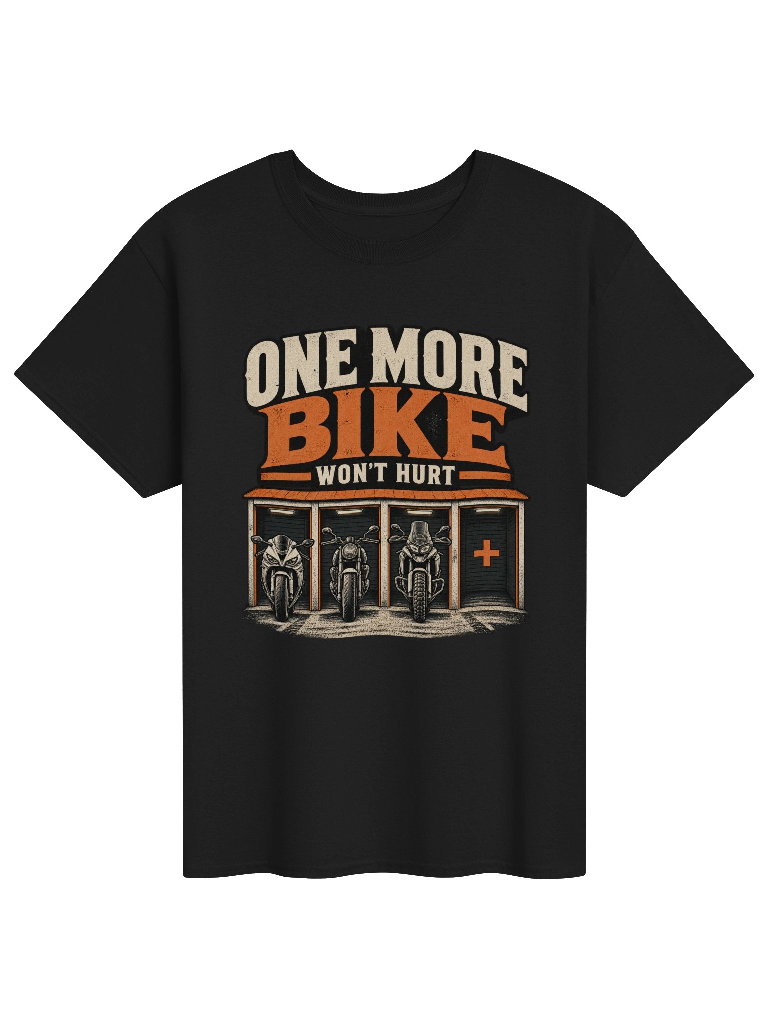 One More Bike Won’t Hurt – Funny Motorcycle Garage T-Shirt product image (1)