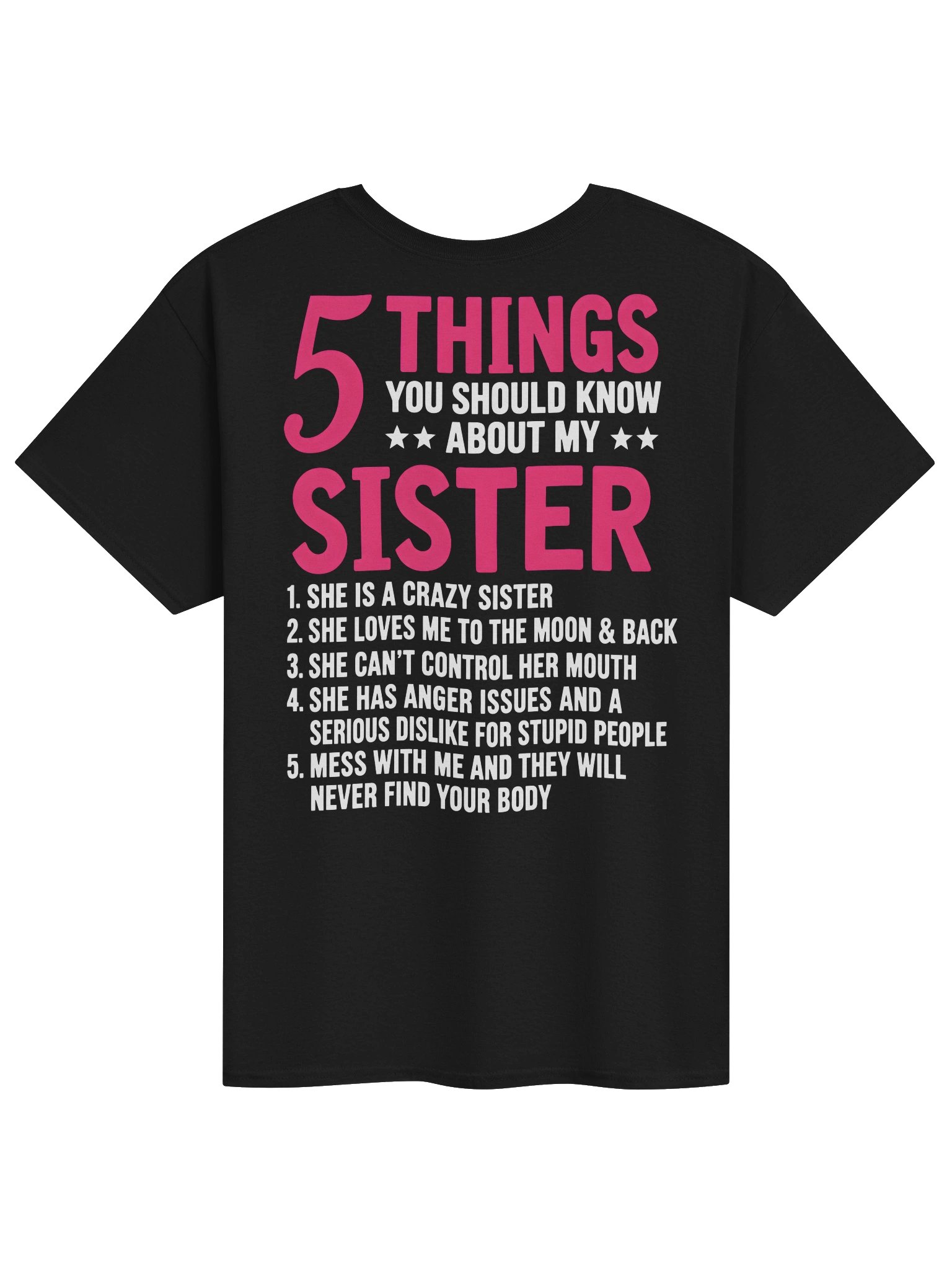 5 Things You Should Know About My Sister – Funny Sister T-Shirt product image (1)