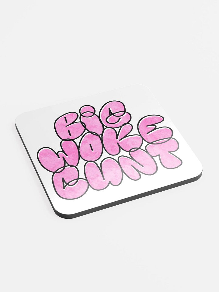 Big Woke Cunt Coaster product image (2)