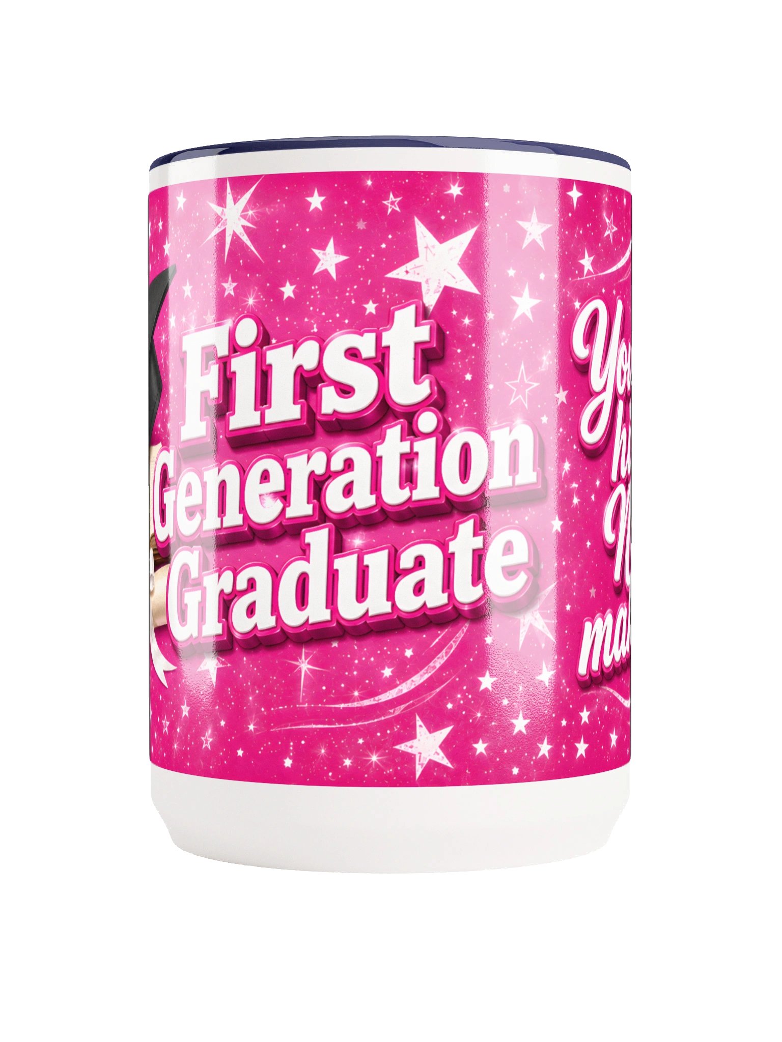 "First Generation Graduate" Graduation Mug — Pink Wrap product image (1)