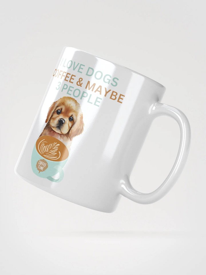 "I Love Dogs, Coffee & Maybe 3 People" Coffee Mug product image (4)