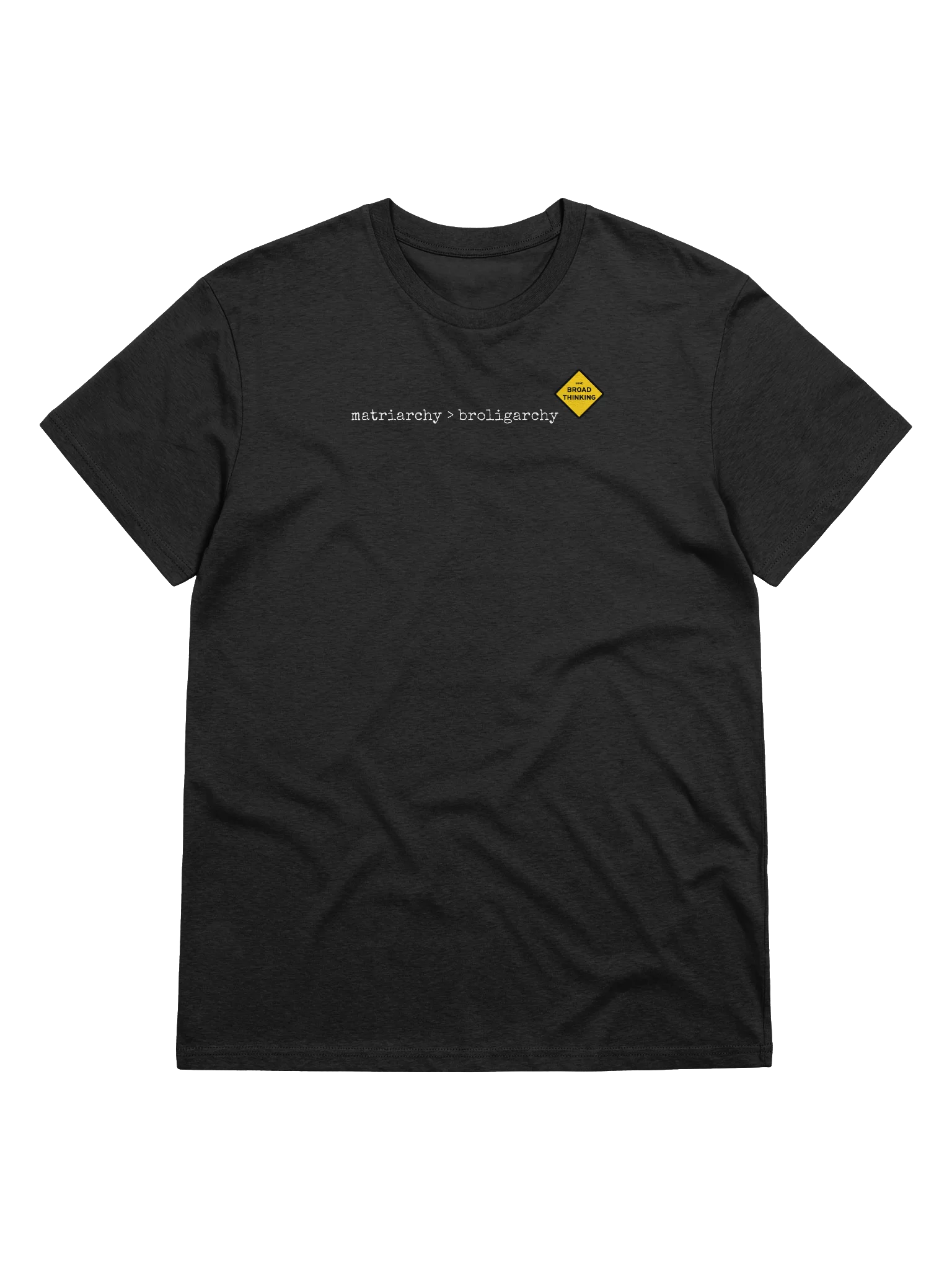 "matriarchy > broligarchy" T-Shirt product image (1)