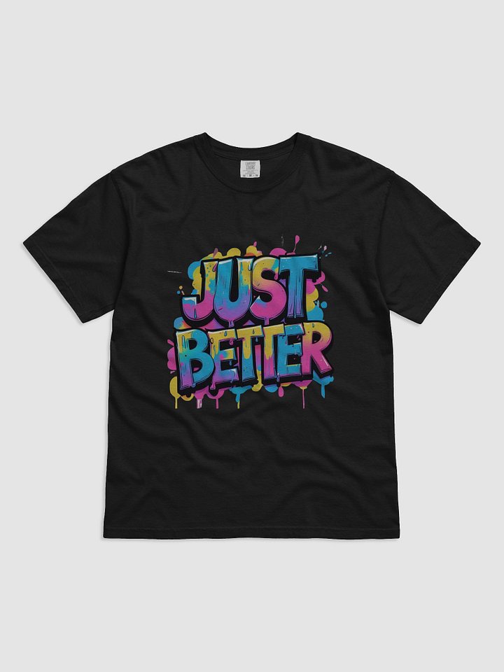 JUST BETTER T-Shirt product image (1)