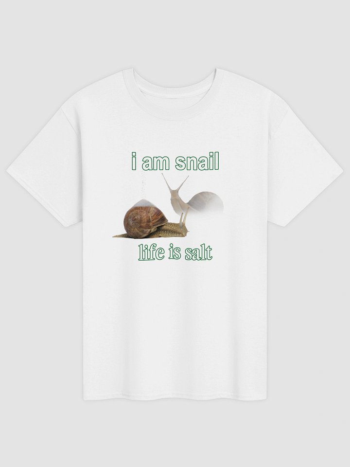 I am snail, life is salt T-shirt product image (1)