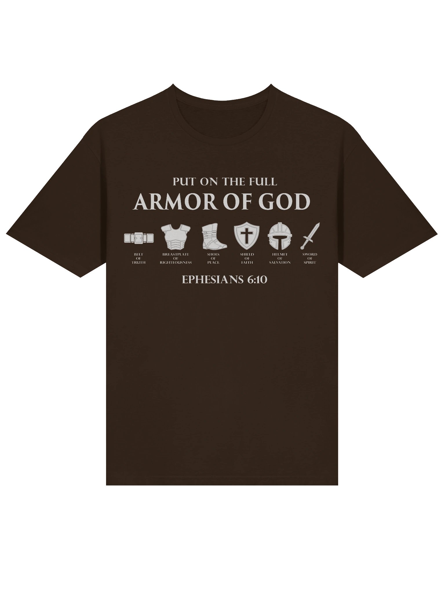 The Armor of God — Ephesians 6:10 - T-Shirt product image (29)