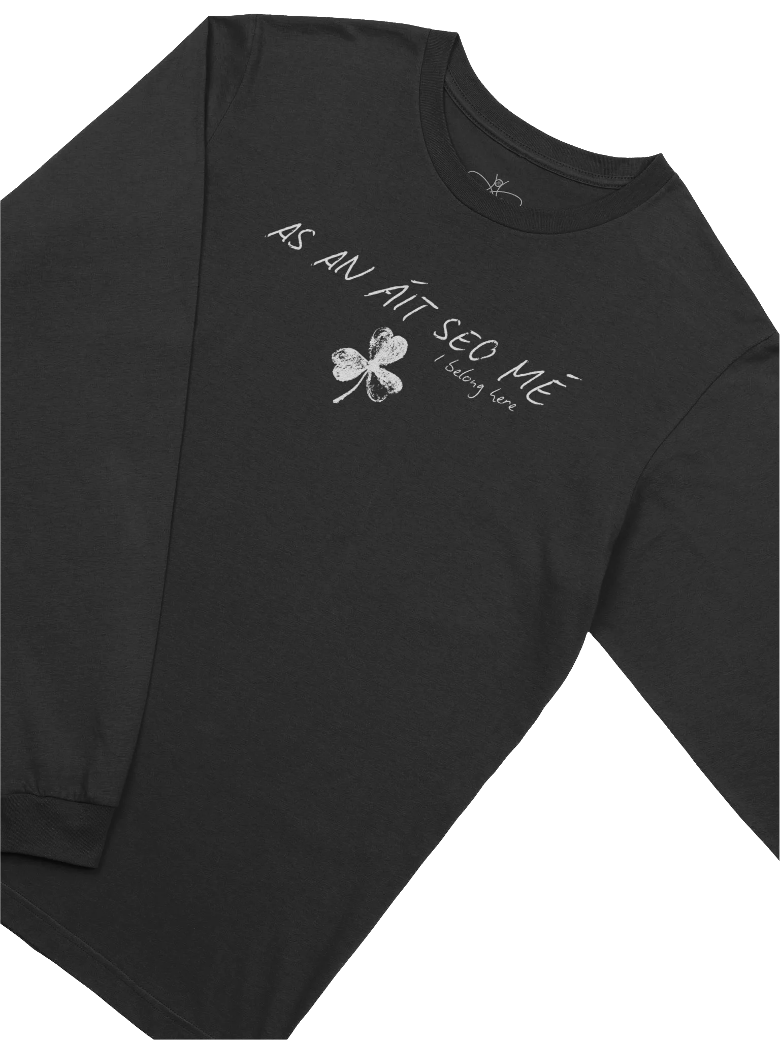 As An Áit Seo Mé ( I Belong Here) Long Sleeve Tee product image (2)