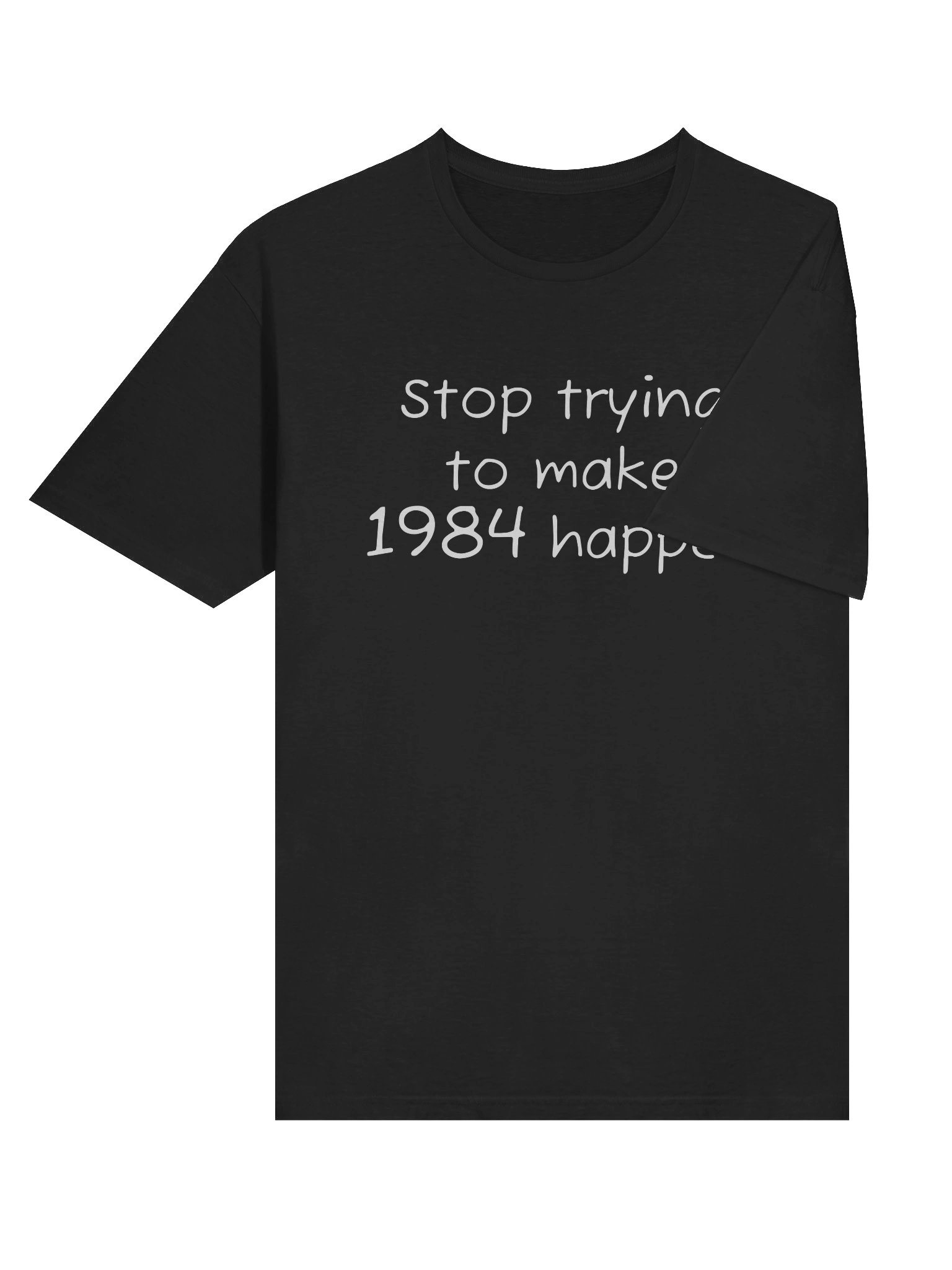 Stop trying to make 1984 happen T-shirt product image (5)