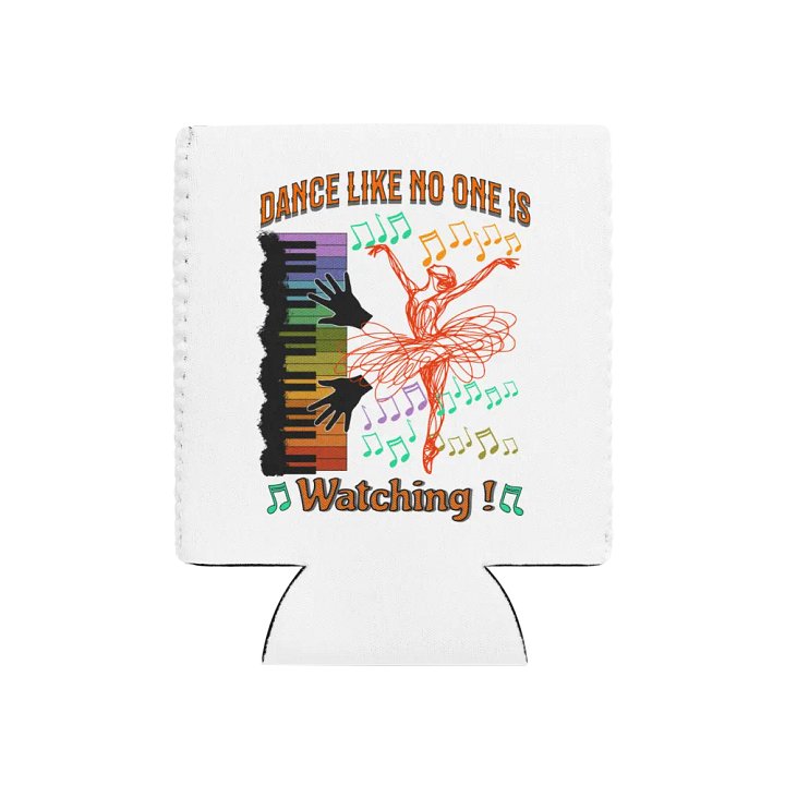 Dance Like No One Is Watching Ballet Inspired Can Cooler product image (1)
