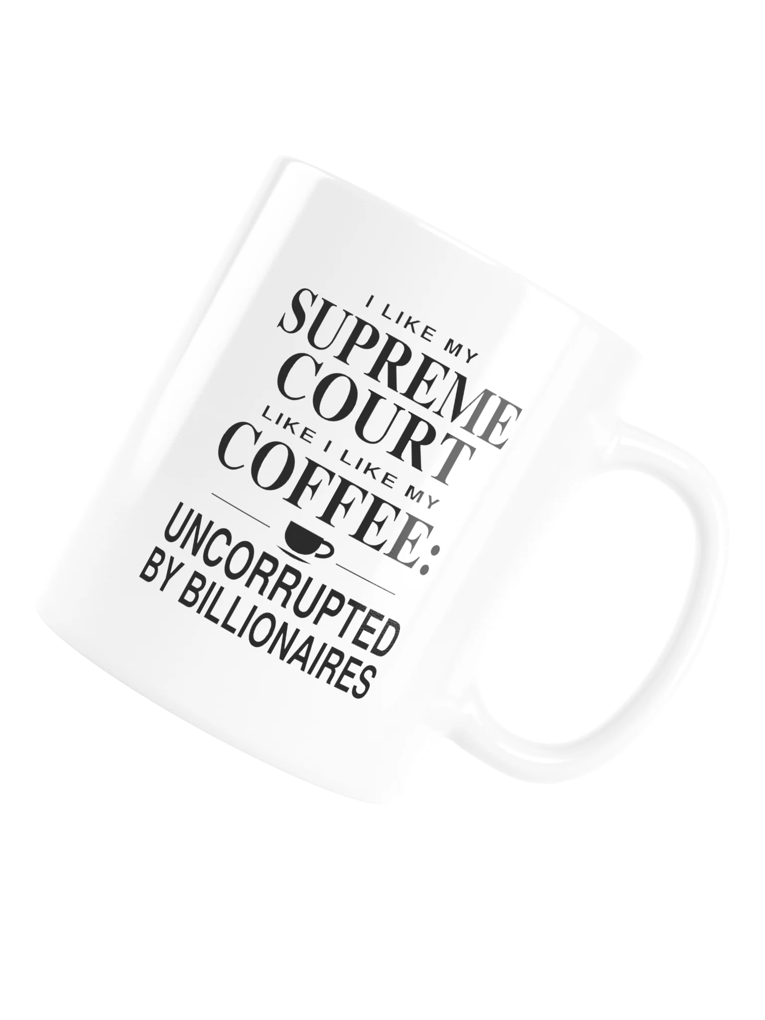Uncorrupted by Billionaires — Coffee Mug product image (16)