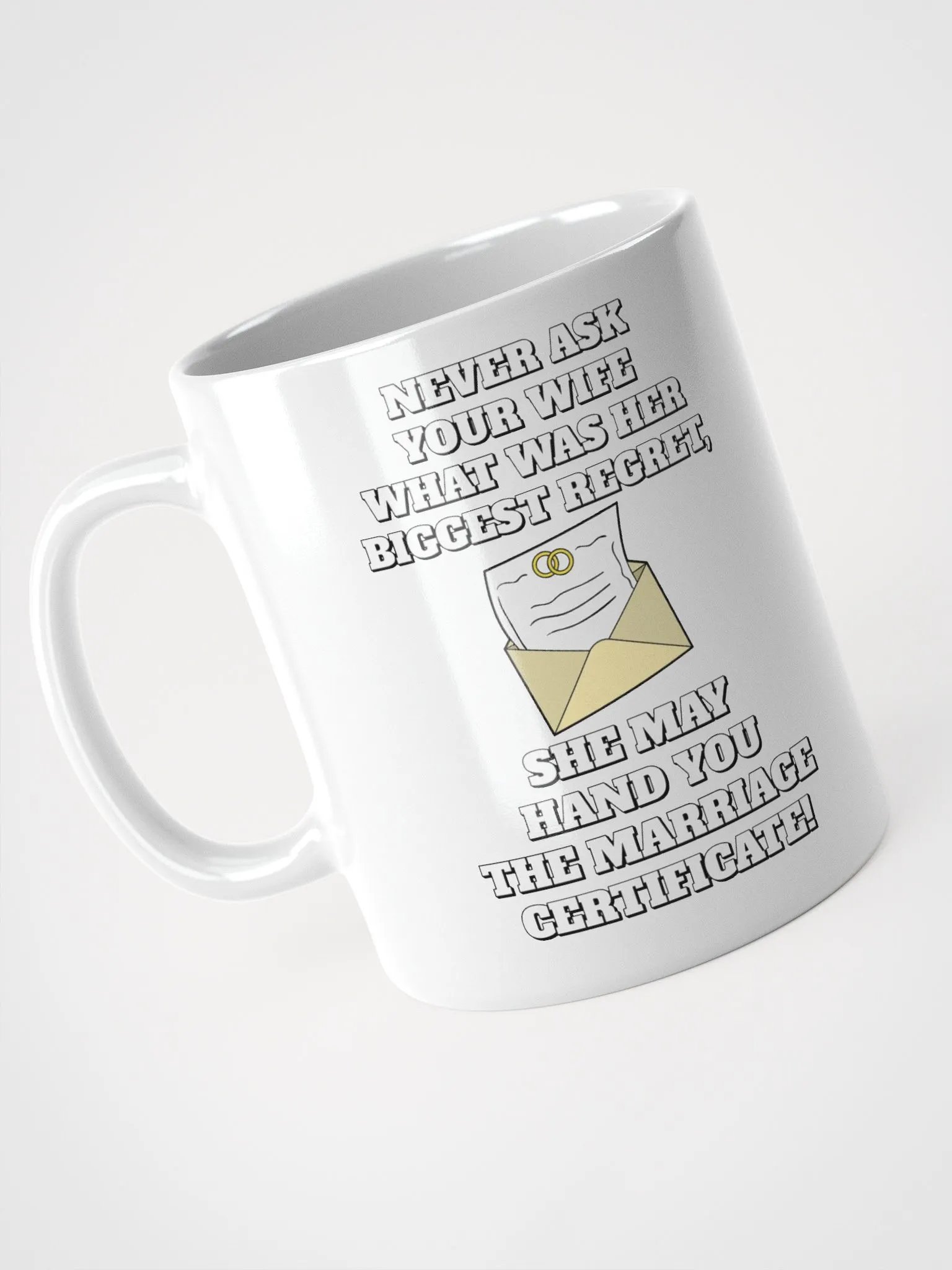 Never Ask Your Wife What Was Her Biggest Regret - White Mug product image (7)