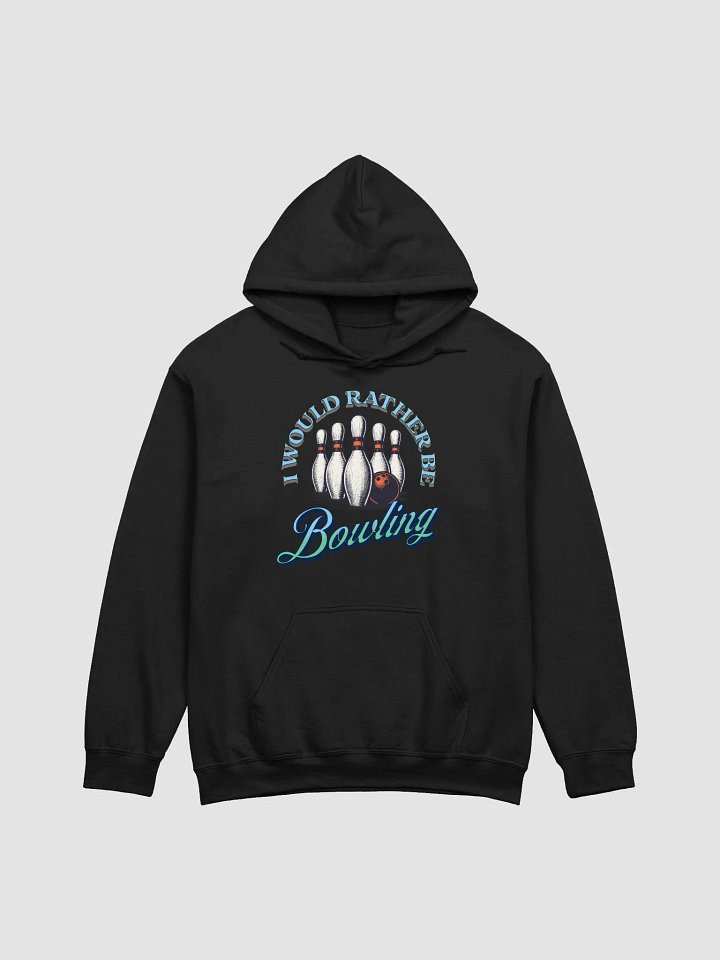 I Would Rather Be Bowling Strike in Style Hoodie product image (12)