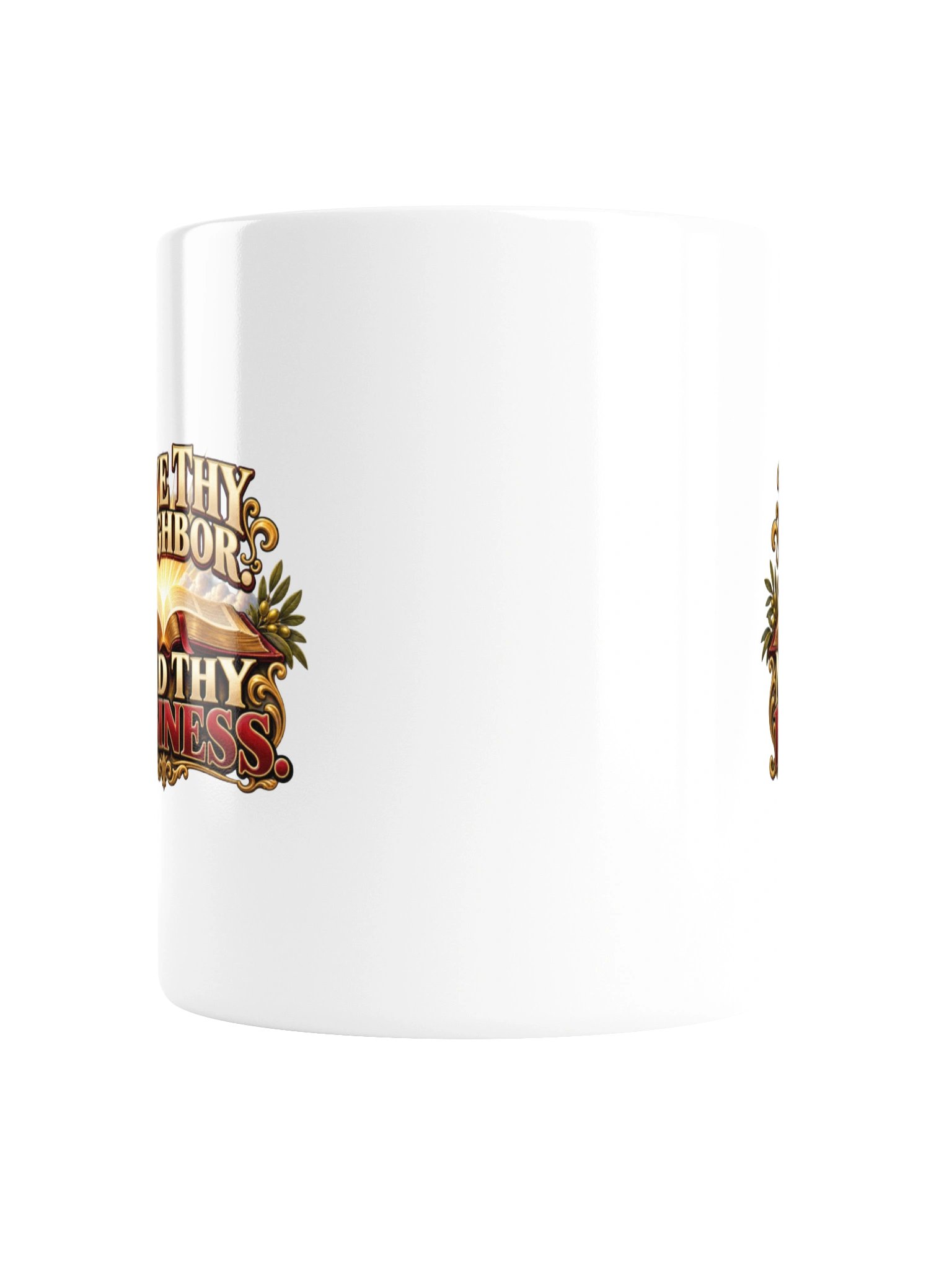 LOVE THY NEIGHBOR. MIND THY BUSINESS - MUG product image (6)